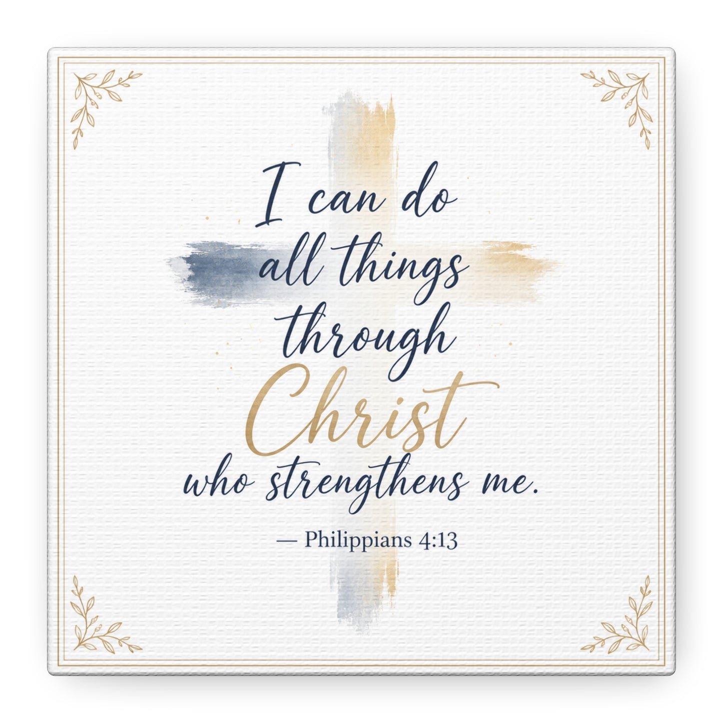 "I Can Do All Things Through Christ Who Strengthens Me. - Philippians 4:13" Christian Canvas Wall Art - Blue And Gold Scripture Quote Print - Traditional Typography - Bedroom Decor - Office Wall Art