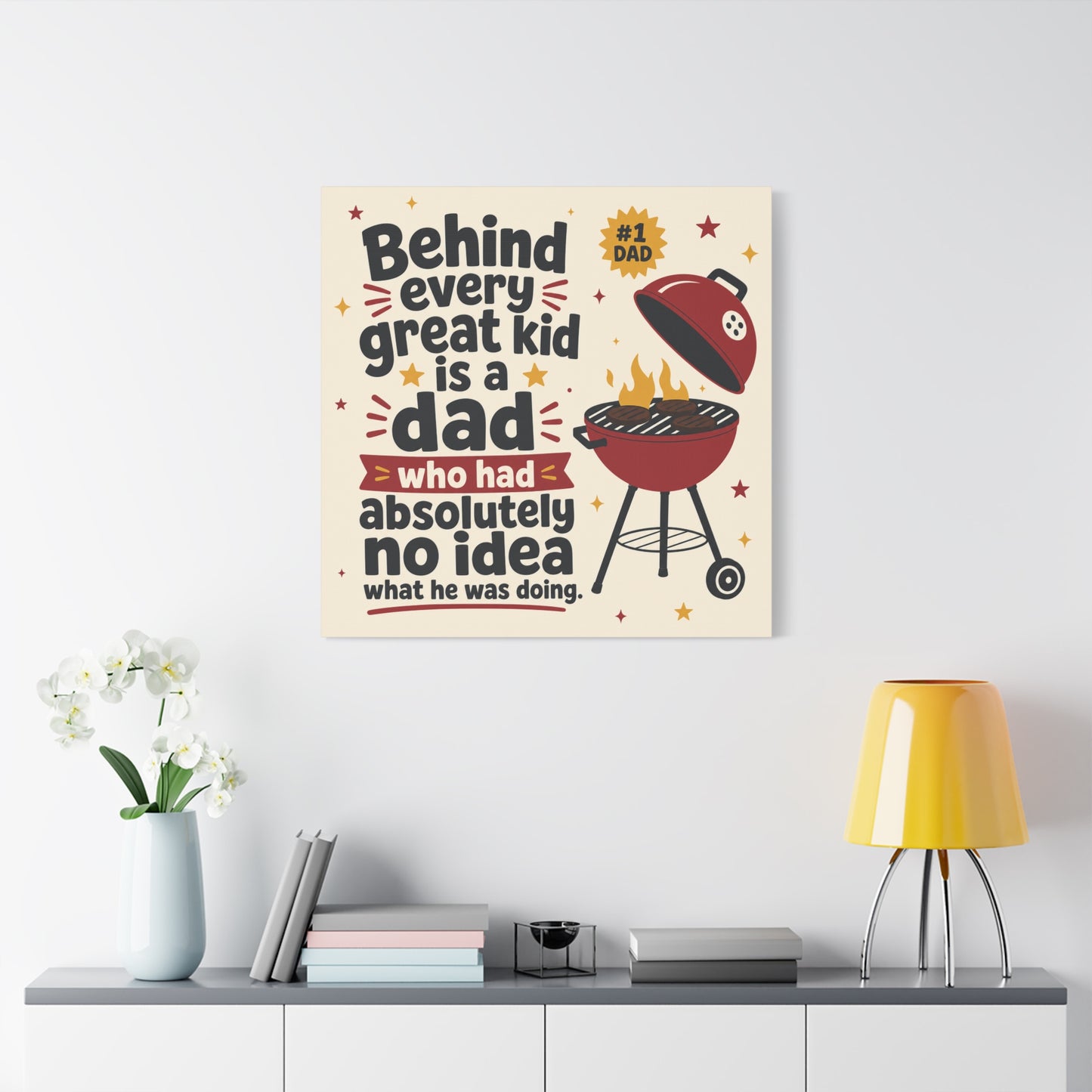 "Behind Every Great Kid Is A Dad Who Had Absolutely No Idea What He Was Doing" Canvas Wall Art - Funny Dad BBQ Grill Quote Print - Rustic Typography Decor For Kitchen - Office Wall Art - Ready to Hang