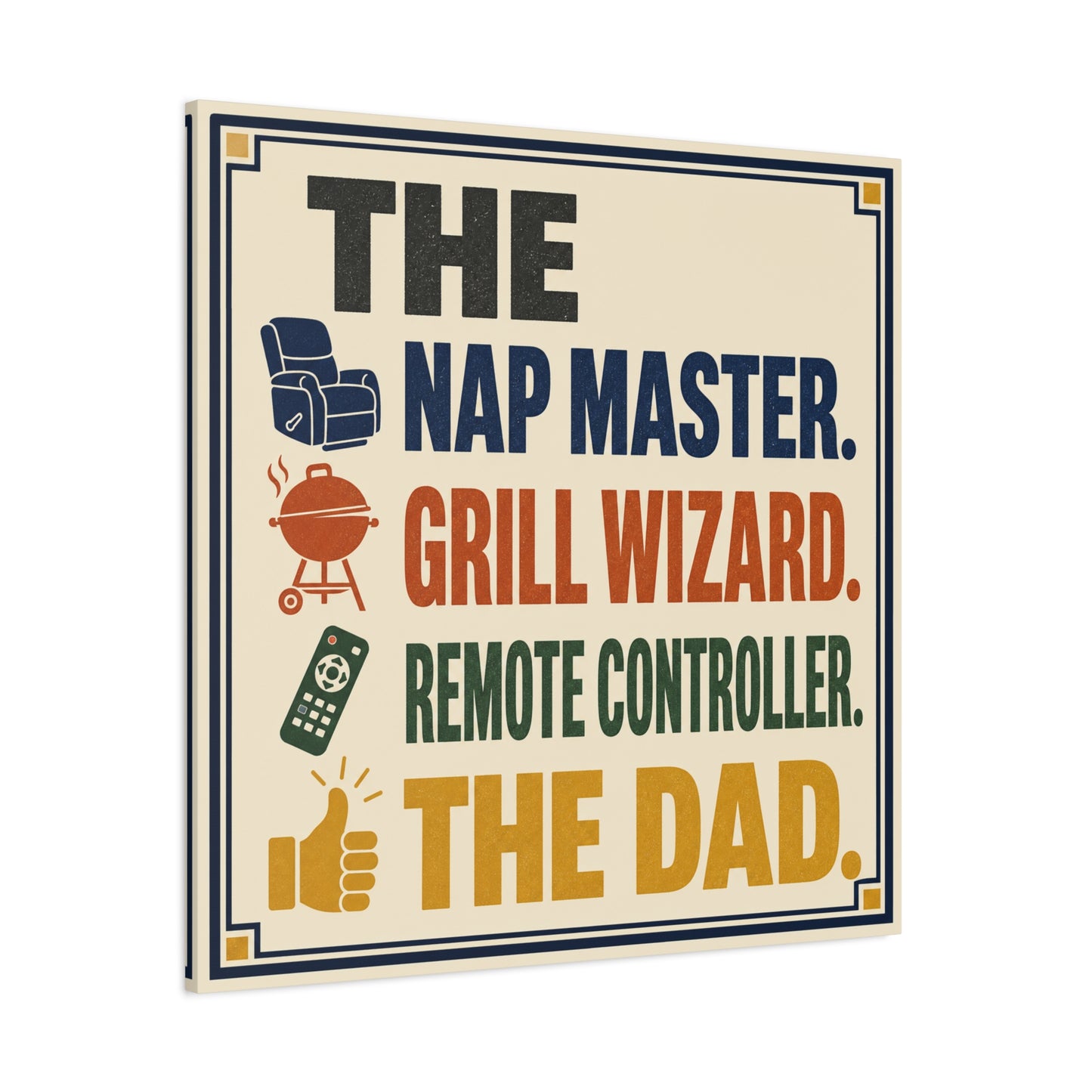 "The Nap Master. Grill Wizard. Remote Controller. The Dad." Canvas Wall Art - Retro Typography Print, Colorful Father Quote Decor - Vintage Style