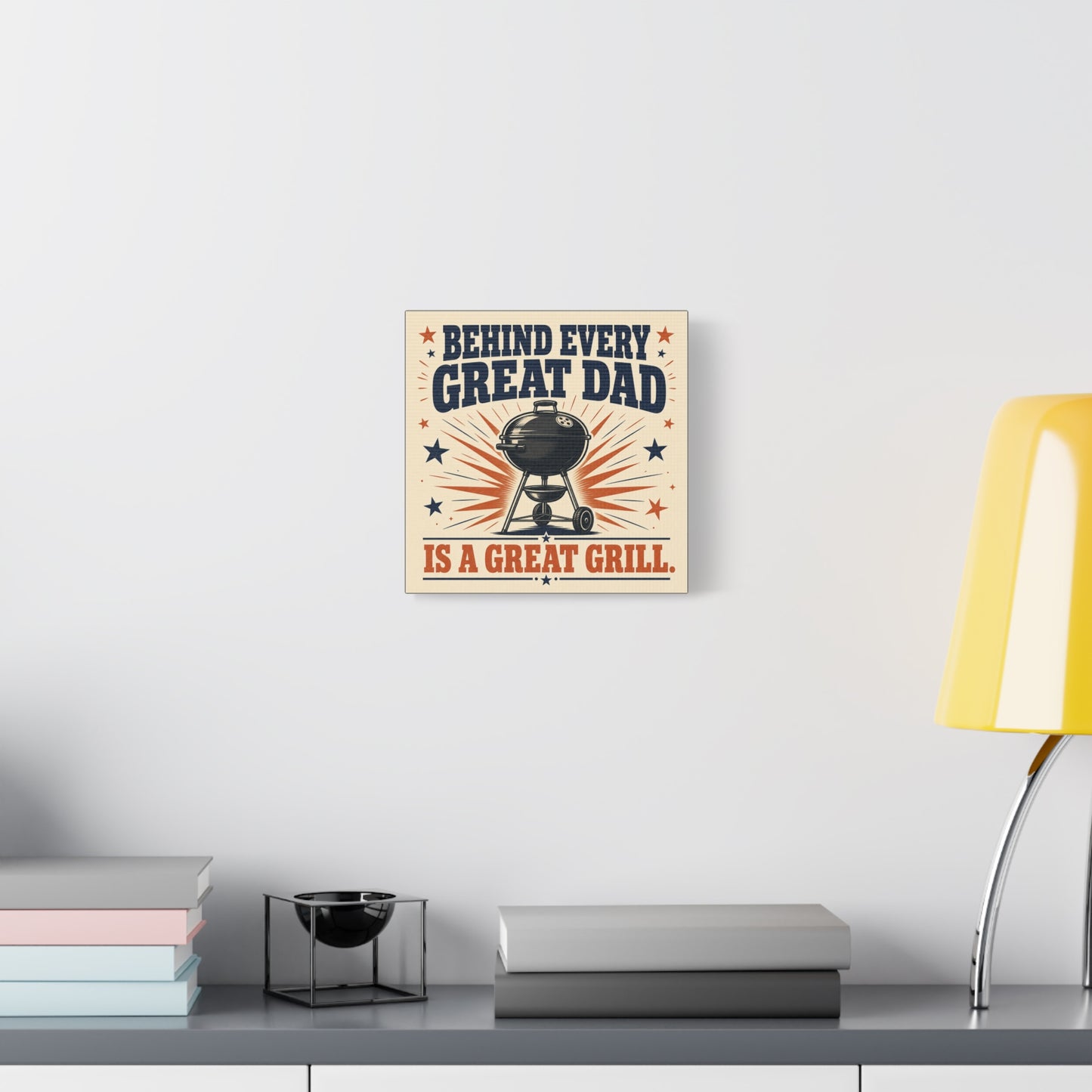 "Behind Every Great Dad Is A Great Grill." Funny Dad Grill Canvas Wall Art - Vintage Patriotic BBQ Quote Print - Rustic Kitchen Decor - Man Cave Wall Hanging - Ready to Hang - Bedroom Home Decoration