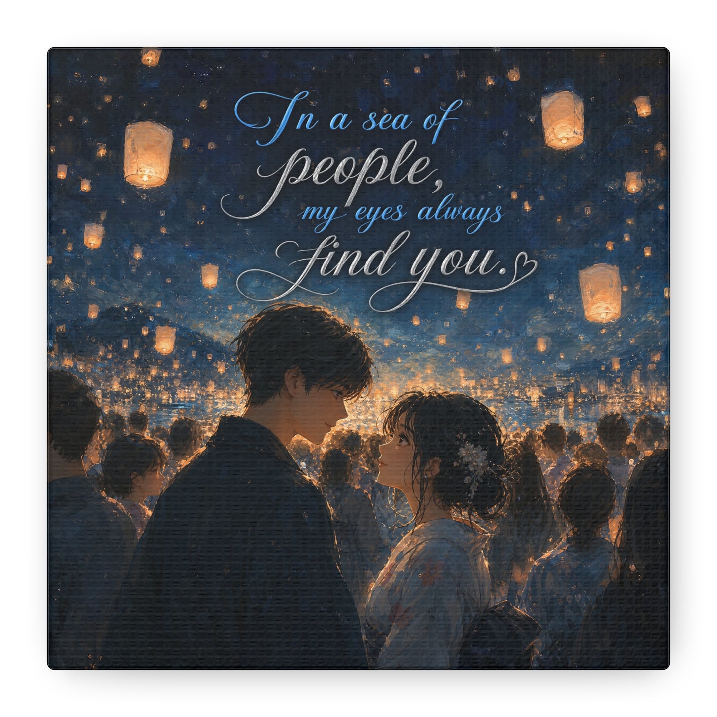 "In A Sea Of People, My Eyes Always Find You." Couple Canvas Wall Art - Romantic Lantern Night Scene, Blue Gold Typography Print, Bedroom Decor - Bedroom Home Decoration - Living Room Wall Decor