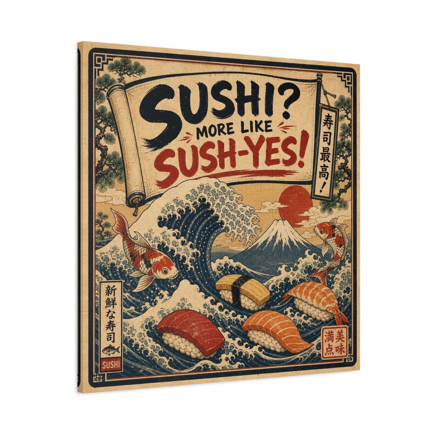 "Sushi? More Like Sush-Yes!" Sushi Canvas Wall Art - Japanese Wave, Mount Fuji, Koi Fish Illustration - Vintage Typography Style - Kitchen Wall Decor, Dining Room Home Accent - Bedroom Home Decoration