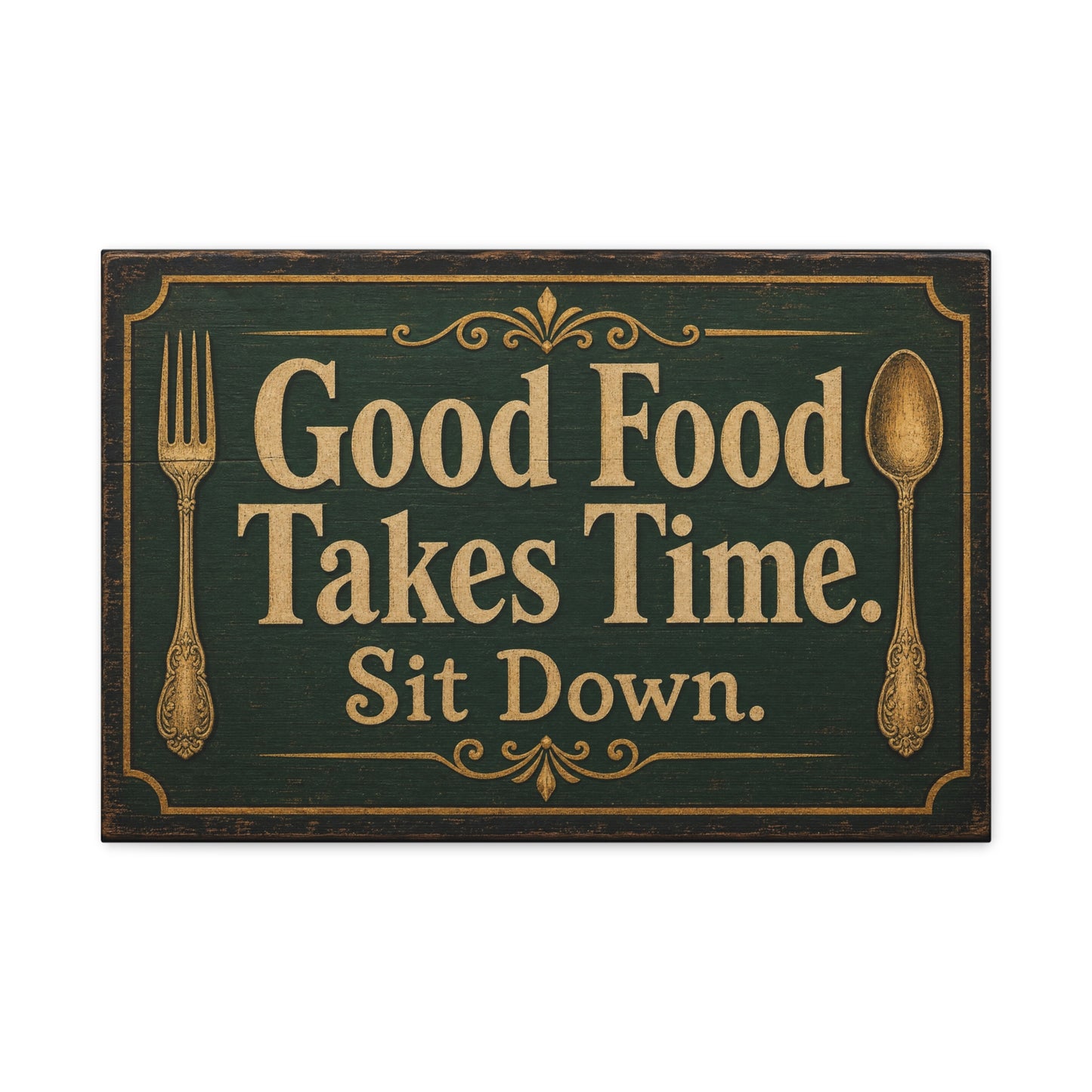 "Good Food Takes Time. Sit Down." Canvas Wall Art - Vintage Typography Decor - Rustic Farmhouse, Restaurant Wall Hanging - Modern Farmhouse Style - Ready to Hang - Bistro Sign Decor - HP Latex Print