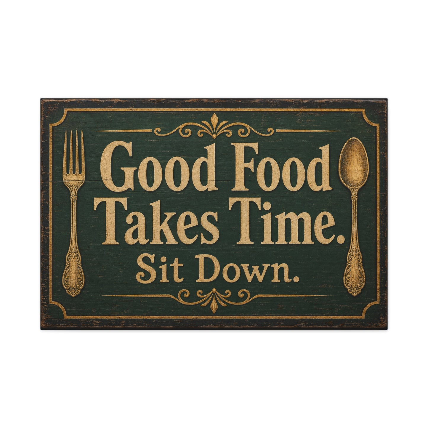 "Good Food Takes Time. Sit Down." Canvas Wall Art - Vintage Typography Decor - Rustic Farmhouse, Restaurant Wall Hanging - Modern Farmhouse Style - Ready to Hang - Bistro Sign Decor - HP Latex Print