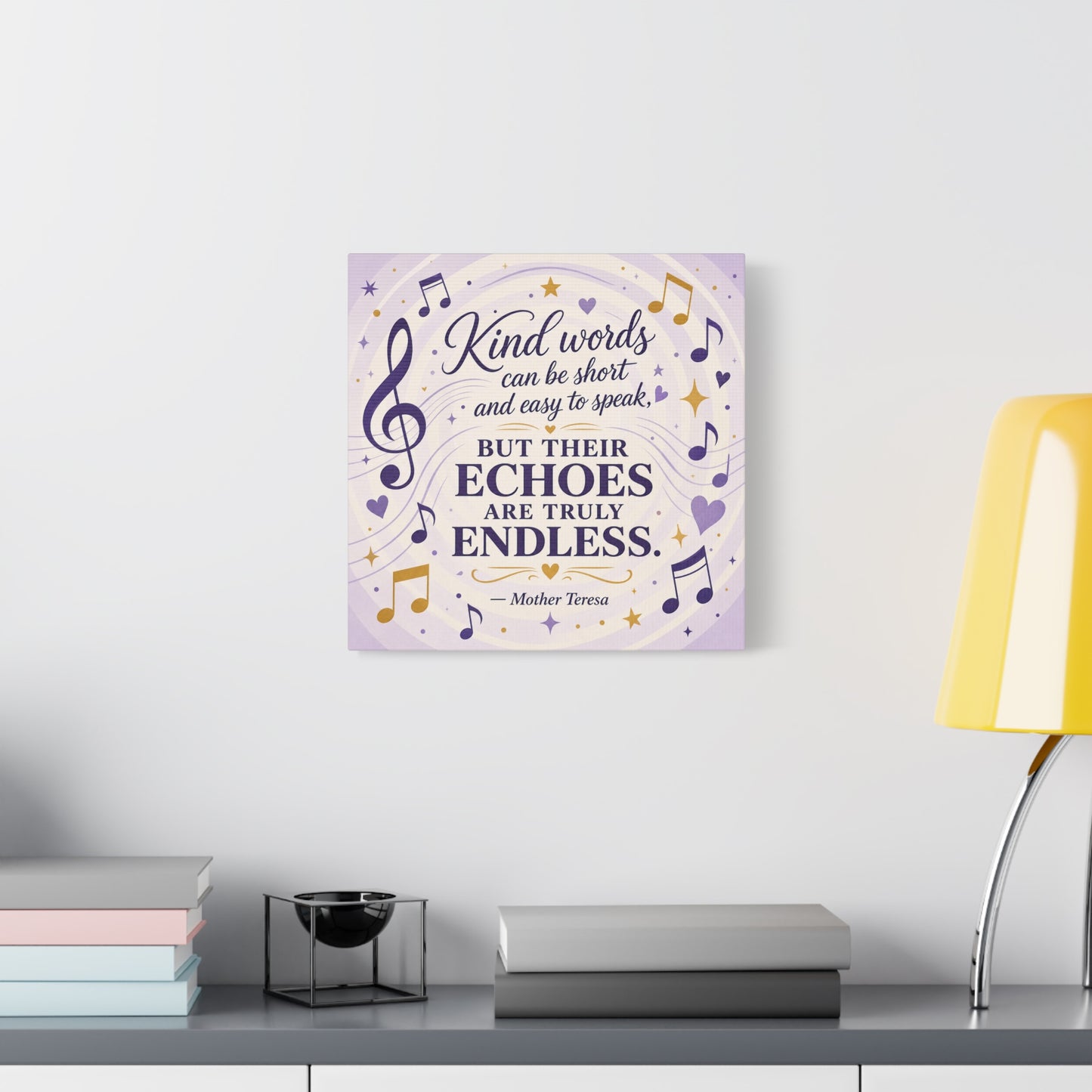 "Kind Words Can Be Short And Easy To Speak, But Their Echoes Are Truly Endless." Canvas Wall Art - Musical Quote Print, Lavender Gold Typography Decor - Bedroom Classroom Wall Hanging - Ready to Hang