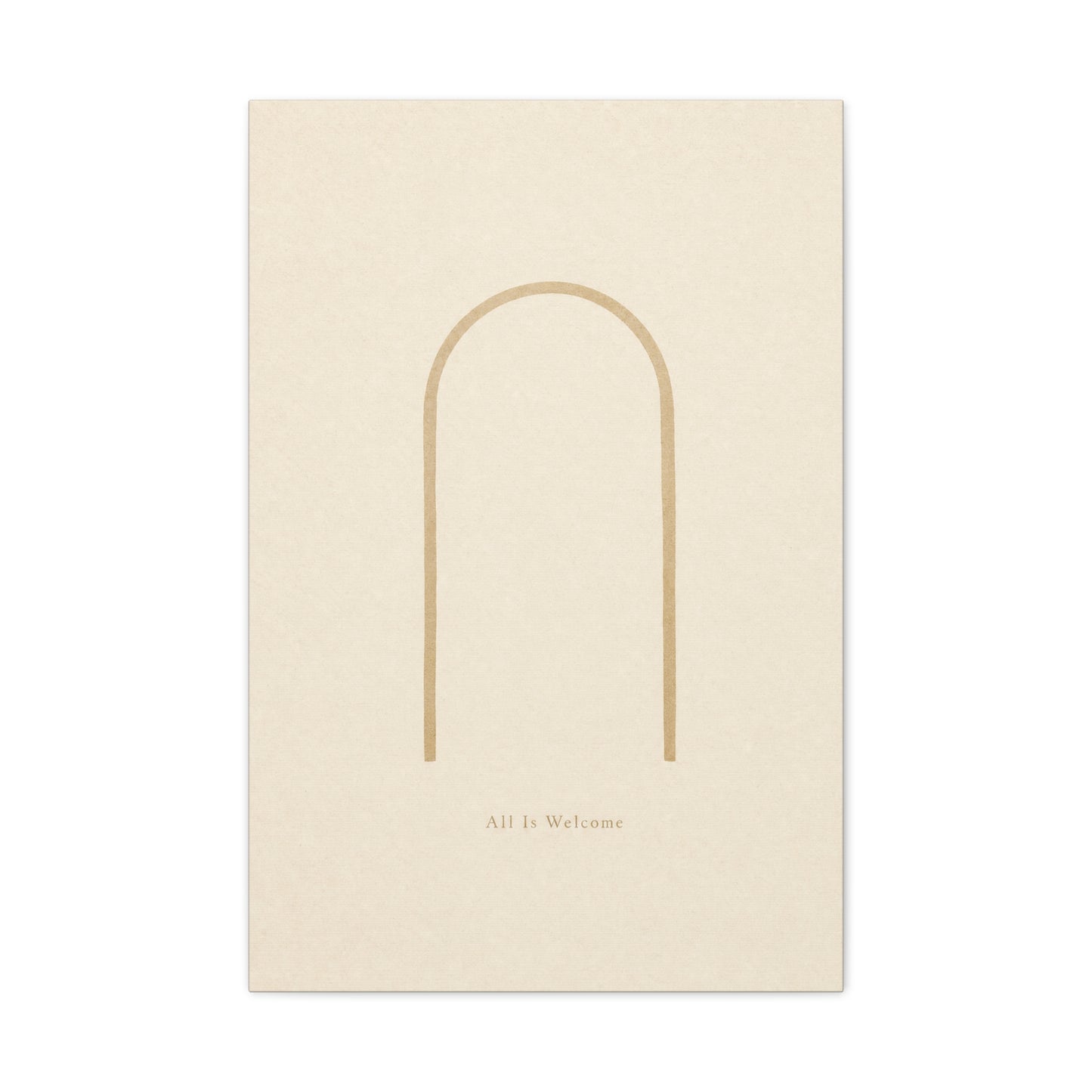 "All Is Welcome" Minimalist Arch Canvas Wall Art - Neutral Beige Line Print, Contemporary Typography Decor - Calming Bedroom Home Decoration, Living Room Wall Decor - Ready to Hang - Ready to Hang