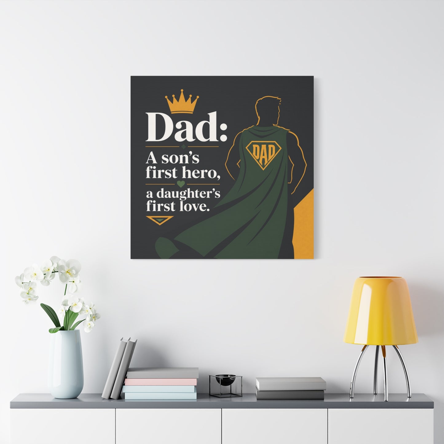 "Dad: A Son's First Hero, A Daughter's First Love." Canvas Wall Art - Superhero Father Quote Print, Black Gold Green Typography, Modern Family Room Decor - Living Room Wall Decor - Ready to Hang