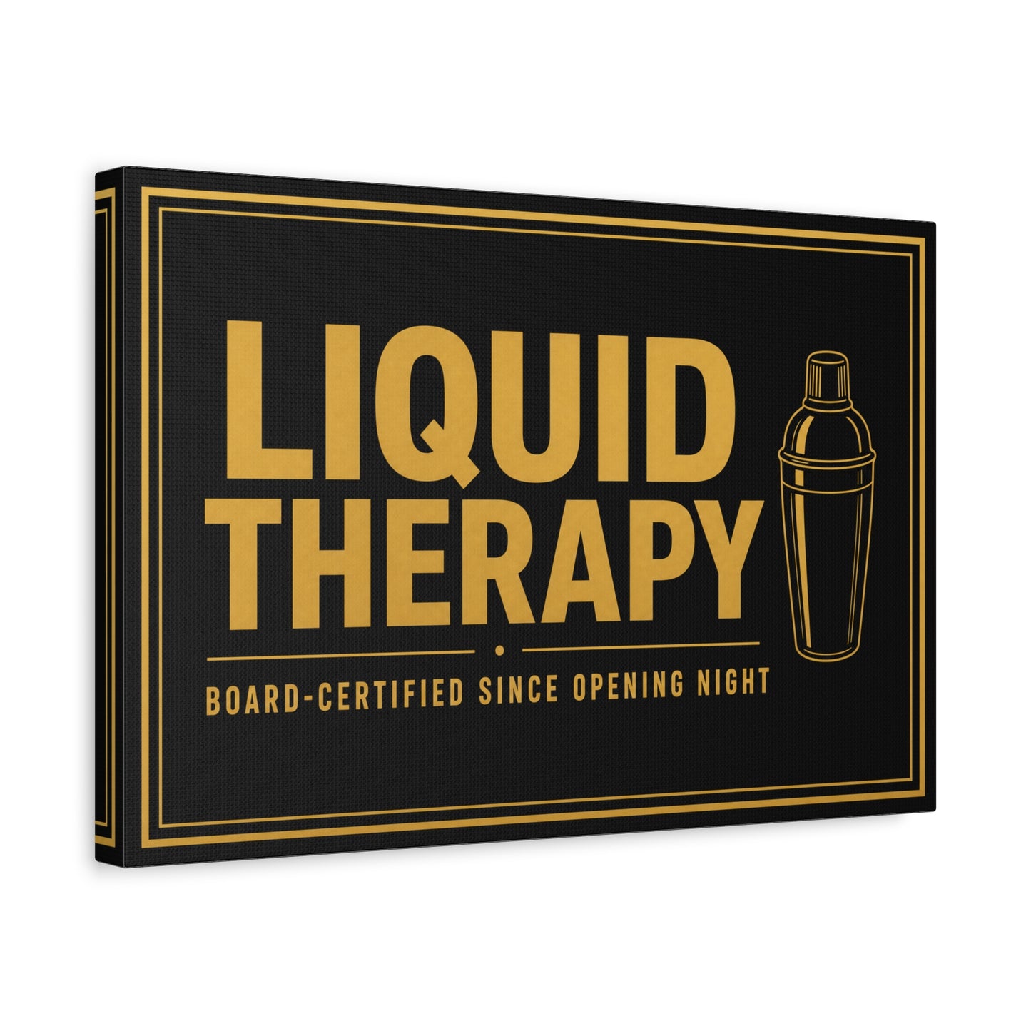"Liquid Therapy" Cocktail Canvas Wall Art - Board-Certified Since Opening Night Bar Quote Print, Black And Gold Typography, Modern Lounge Decor - Pub Wall Art - Cocktail Lounge Decor - Ready to Hang