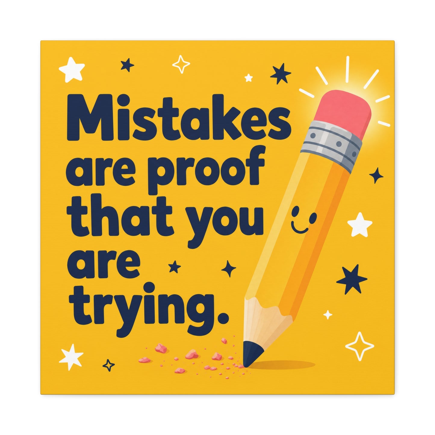 "Mistakes Are Proof That You Are Trying." Inspirational Canvas Wall Art - Yellow Pencil Quote Print, Classroom Decor, Teacher Office Motivation, Kids Study Room Decoration, Typography Poster