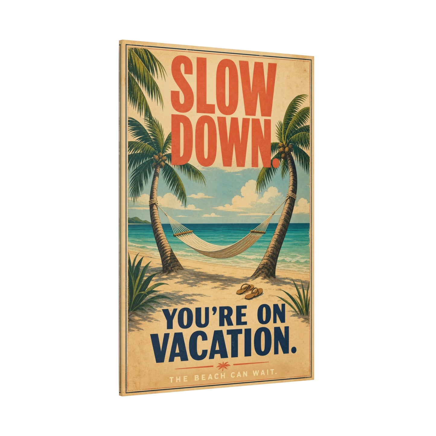 "Slow Down. You're On Vacation. The Beach Can Wait." Beach Canvas Wall Art - Tropical Palm Hammock Coastal Print - Vintage Typography Style - Bedroom Wall Decor, Vacation Rental Accent - Ready to Hang