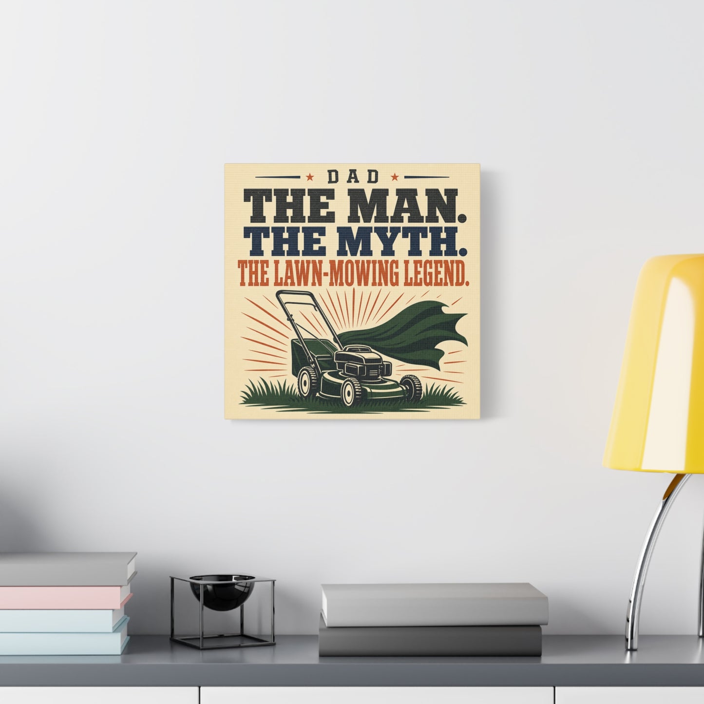 "Dad The Man. The Myth. The Lawn-Mowing Legend." Canvas Wall Art - Vintage Dad Quote Mower Print, Rustic Typography Decor, Matte Canvas Poster Style - Garage, Workshop - Office Wall Art