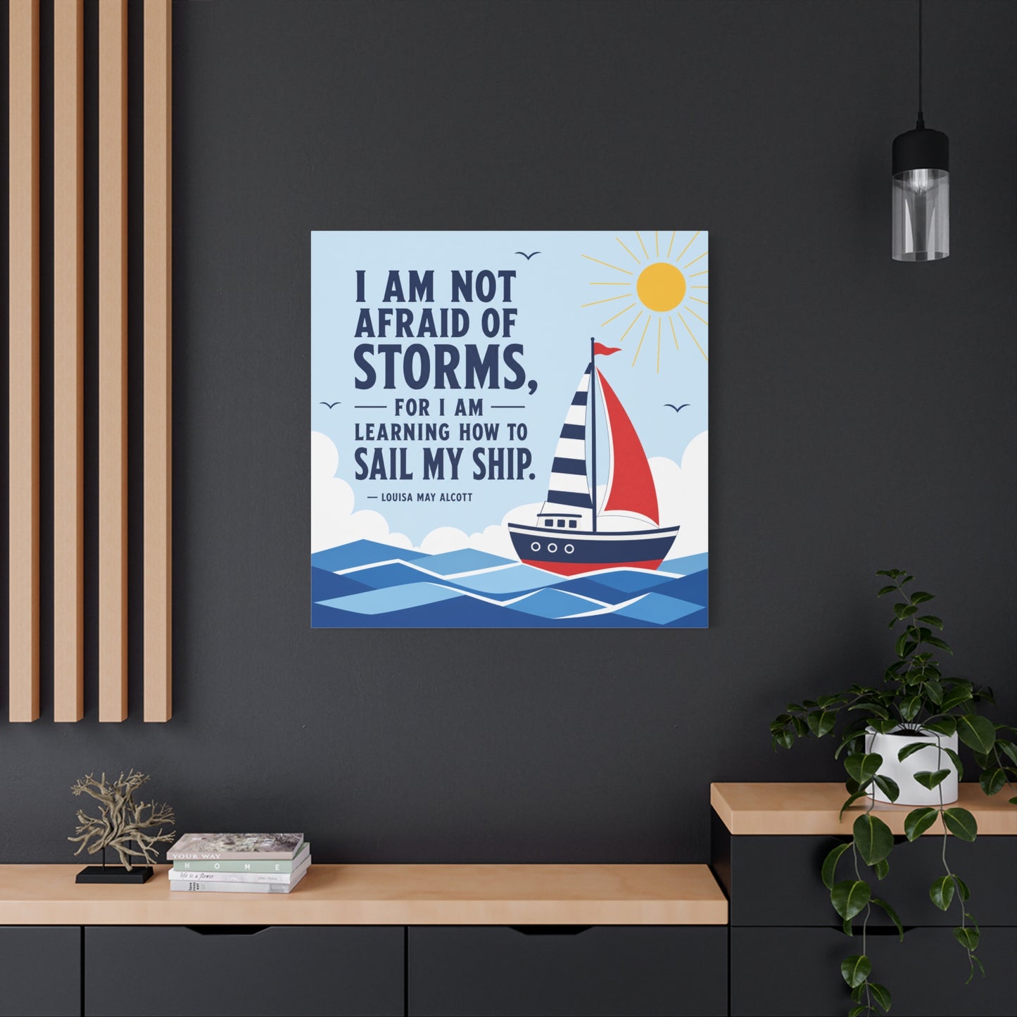 "I Am Not Afraid Of Storms, For I Am Learning How To Sail My Ship" Canvas Wall Art - Nautical Quote Sailboat Print, Coastal Typography Decor - Living Room Wall Decor - Bedroom Home Decoration