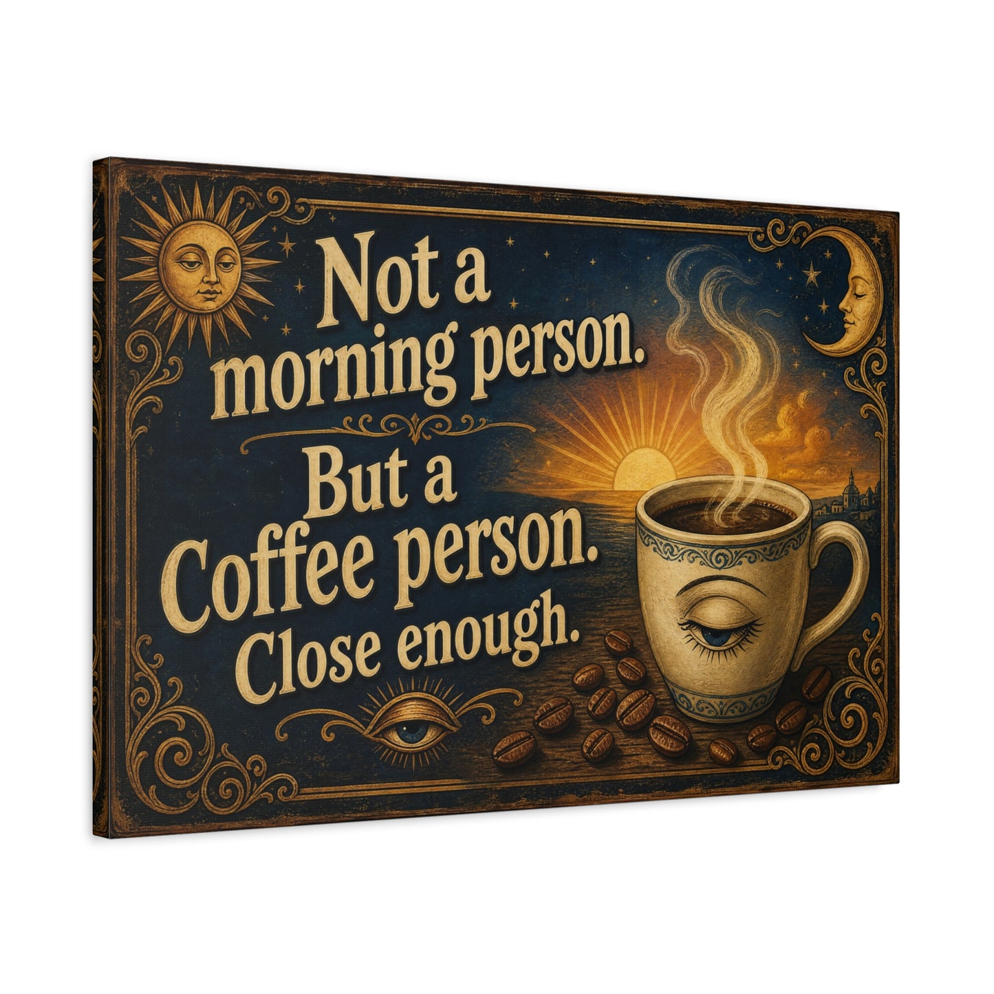 "Not A Morning Person. But A Coffee Person. Close Enough." Canvas Wall Art - Vintage Celestial Coffee Quote Decor, Matte Print - Bohemian Wall Hanging - Ready to Hang - Bistro Decor - HP Latex Print