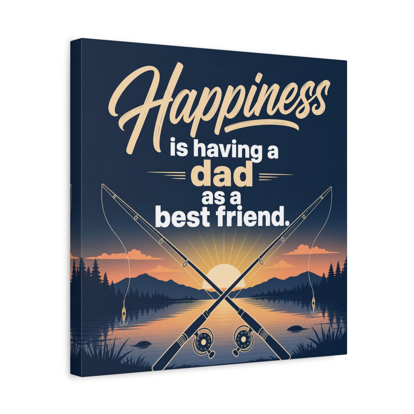 "Happiness Is Having A Dad As A Friend" Fishing Canvas Wall Art - Sunset Lake Quote Print - Rustic Typography Decor - Bedroom Home Decoration - Bedroom Home Decoration - Living Room Wall Decor