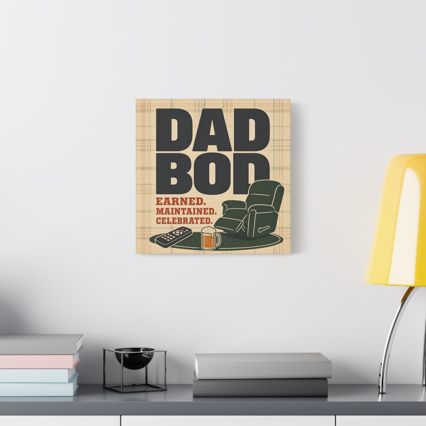 "Dad Bod Earned. Maintained. Celebrated." Typography Canvas Wall Art - Plaid Recliner Beer Remote Design - Rustic Farmhouse Style - Living Room Wall Decor, Man Cave Home Decoration - Ready to Hang
