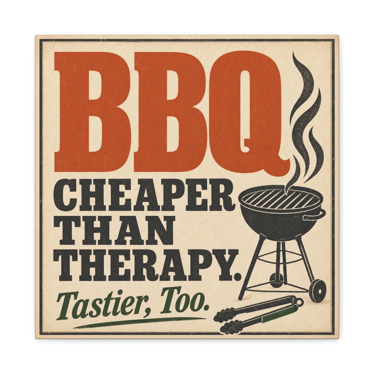 "BBQ Cheaper Than Therapy. Tastier, Too." Canvas Wall Art - Vintage Grill Quote Kitchen Decor - Rustic Typography Print, Farmhouse Barbecue Sign - Modern Farmhouse Style - Living Room Wall Decor