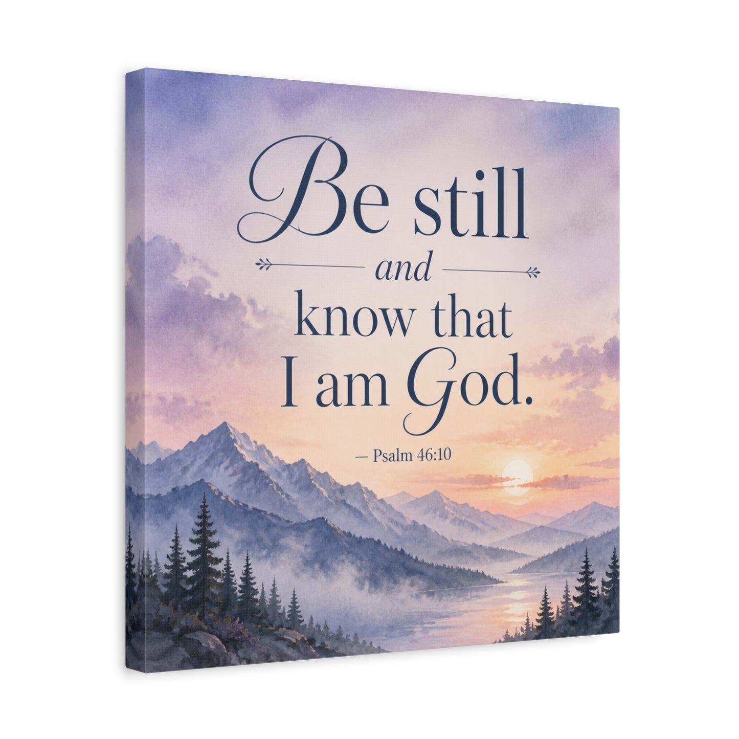 "Be Still And Know That I Am God. - Psalm 46:10" Scripture Canvas Wall Art - Mountain Sunrise Bible Verse Decor - Traditional Christian Home Accent - Bedroom Living Room Decoration - Office Wall Art