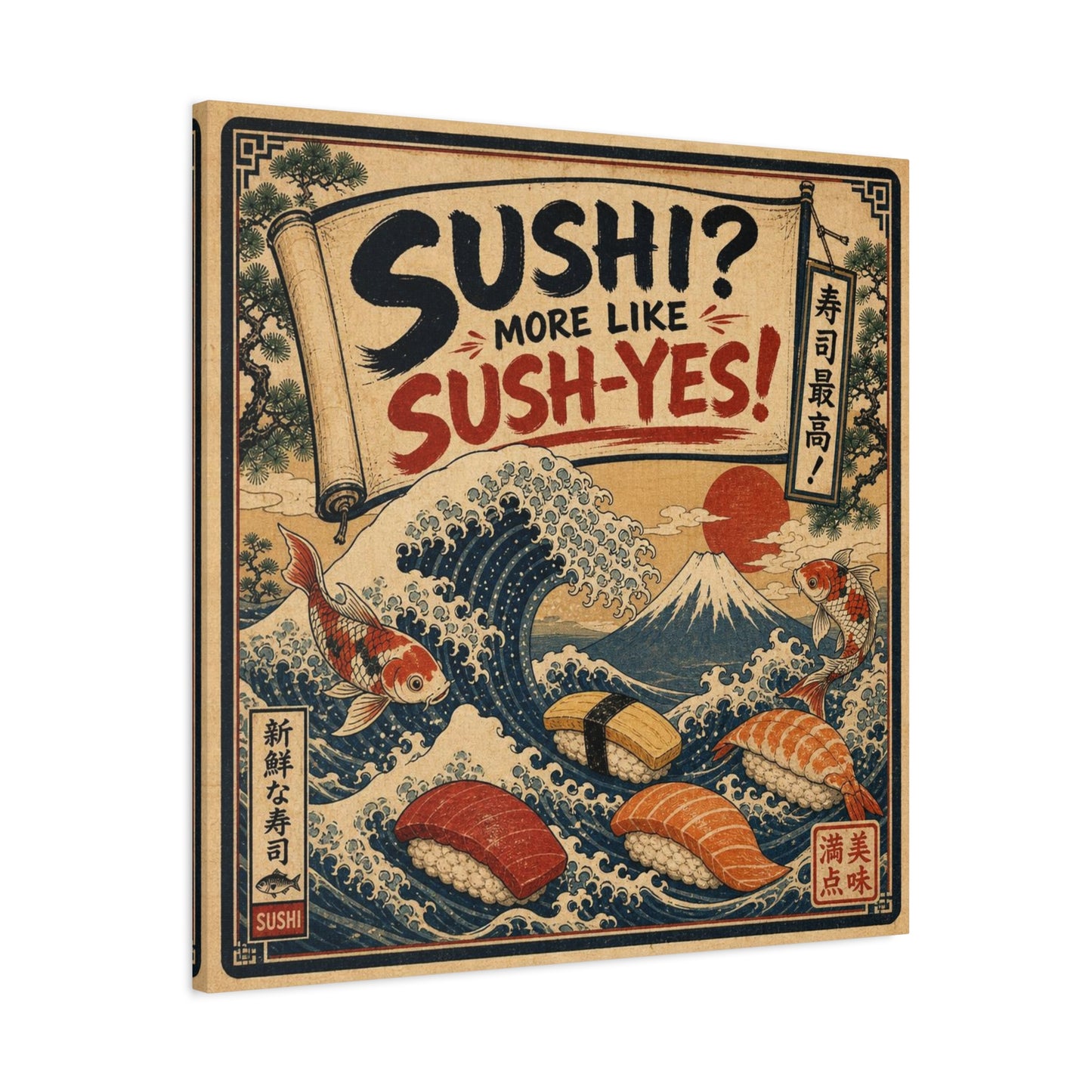"Sushi? More Like Sush-Yes!" Sushi Canvas Wall Art - Japanese Wave, Mount Fuji, Koi Fish Illustration - Vintage Typography Style - Kitchen Wall Decor, Dining Room Home Accent - Bedroom Home Decoration