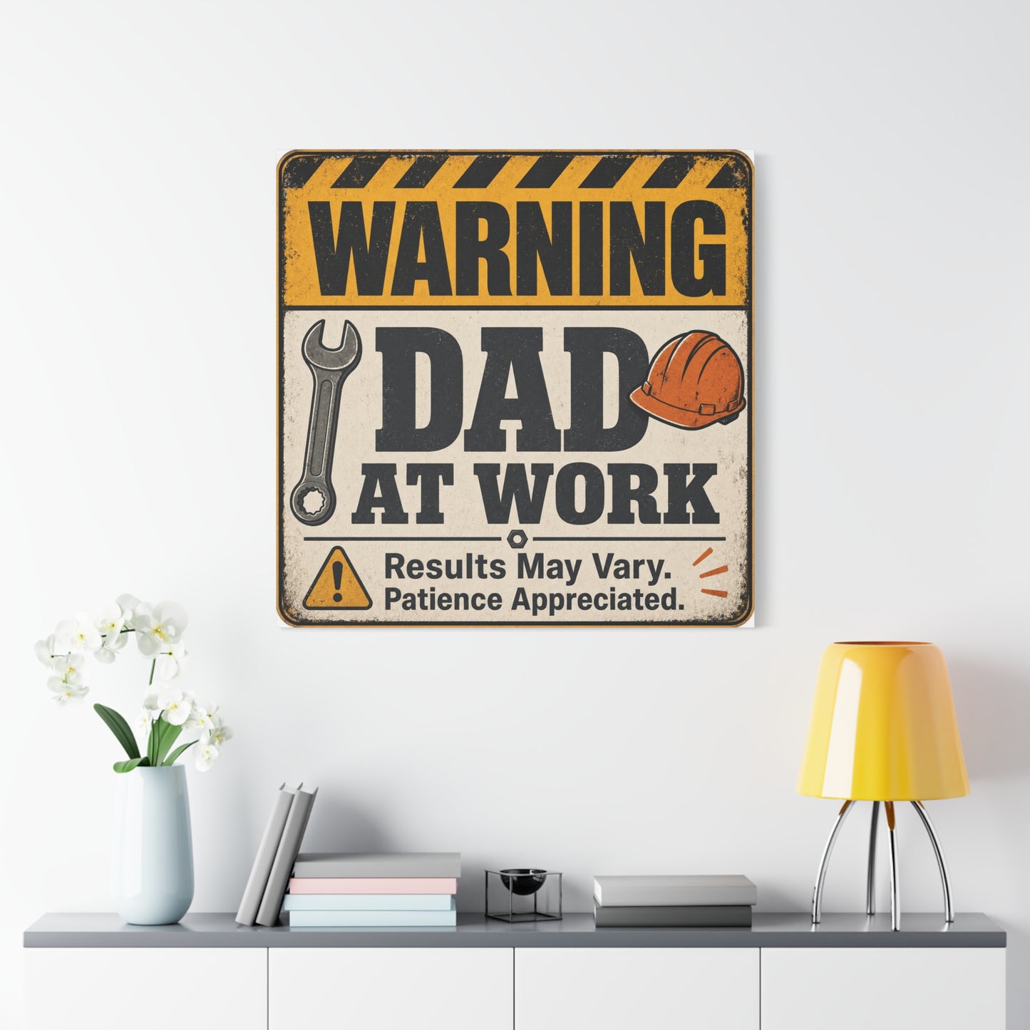 "Warning Dad At Work Results May Vary Patience Appreciated" Canvas Wall Art - Vintage Construction Sign, Wrench And Hard Hat - Rustic Workshop Decor - Office Wall Art - Bedroom Home Decoration