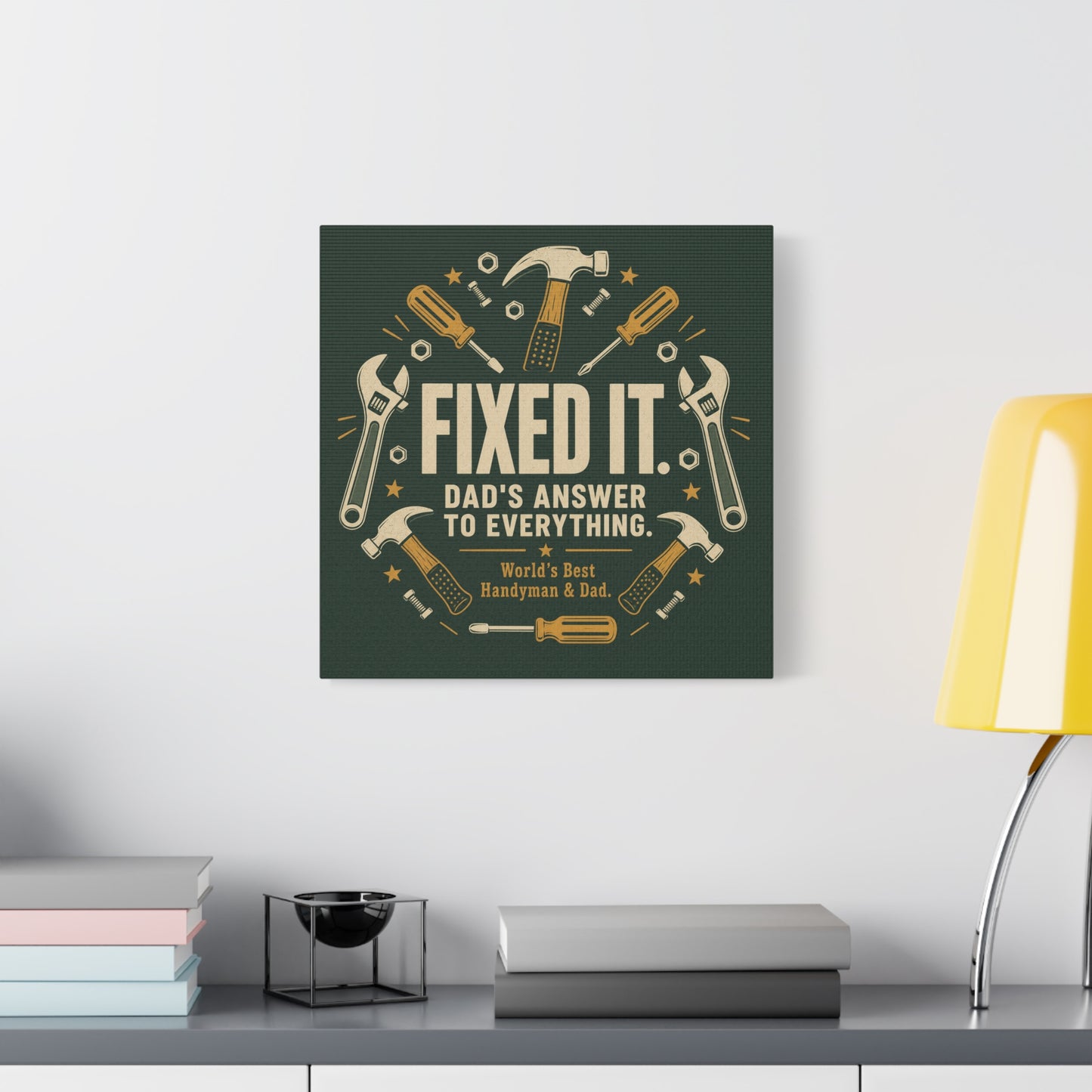 "Fixed It. Dad's Answer To Everything. World's great Handyman & Dad." Canvas Wall Art - Vintage Tool Quote Print, Rustic Workshop Decor, Garage Office Wall Hanging - Ready to Hang - Matte Finish Print
