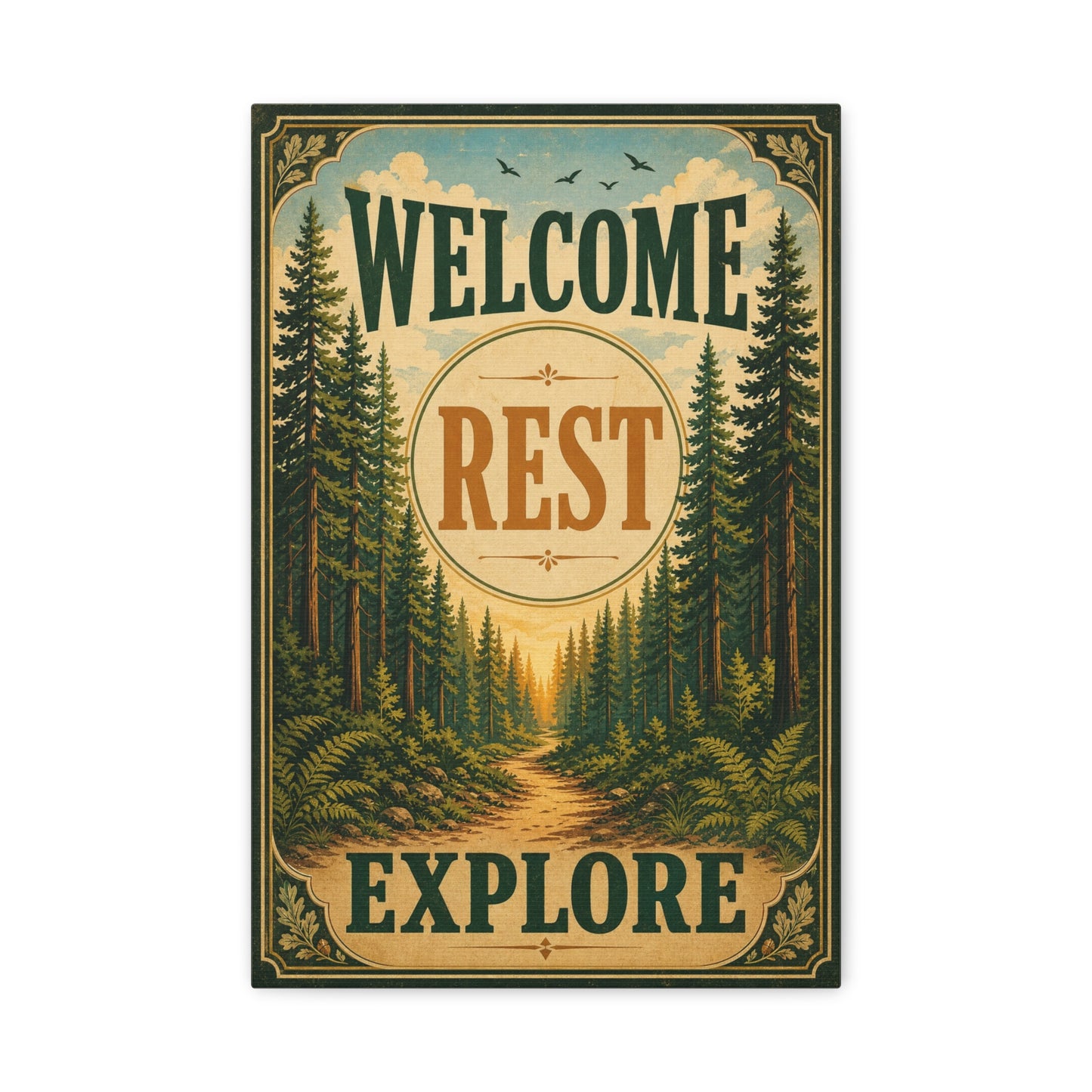 "Welcome Rest Explore" Forest Canvas Art Print - Vintage Pine Path Landscape Decor - Rustic Cabin Style, Nature Home Accent, Entryway Decoration, Lodge Interior Piece - Living Room Wall Decor