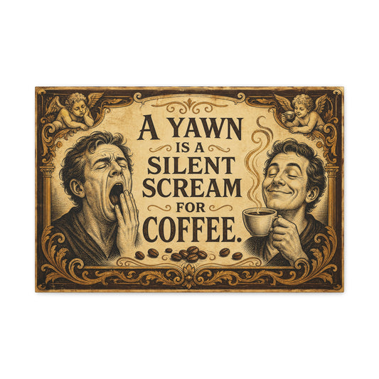 "A Yawn Is A Silent Scream For Coffee" Funny Coffee Canvas Wall Art - Vintage Cherub Quote Print, Sepia Cafe Style, Office Humor - Cafe Wall Art - Bistro Decor - Espresso Bar Sign - Ready to Hang