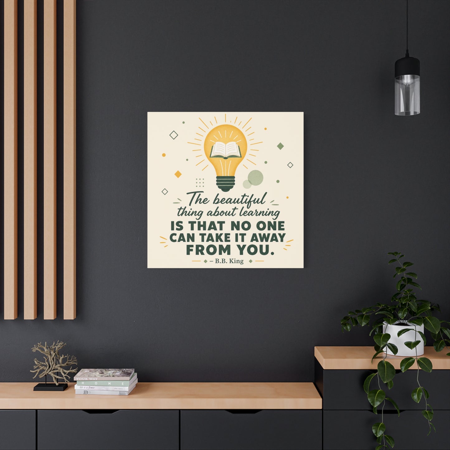 "The Beautiful Thing About Learning Is That No One Can Take It Away From You." Canvas Wall Art - Inspirational Quote Print, Classroom Decor, Teacher Office Wall Decor, Modern Typography