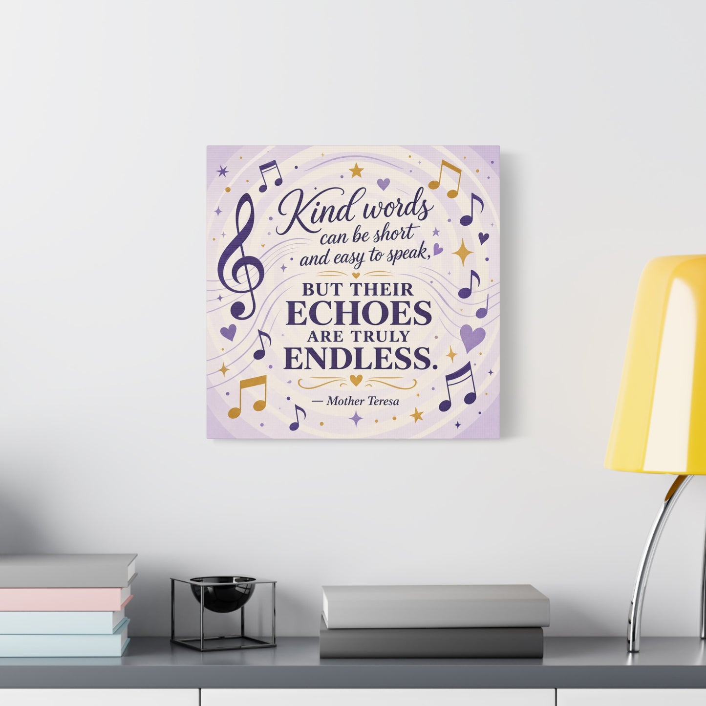 "Kind Words Can Be Short And Easy To Speak, But Their Echoes Are Truly Endless." Canvas Wall Art - Musical Quote Print, Lavender Gold Typography Decor - Bedroom Classroom Wall Hanging - Ready to Hang