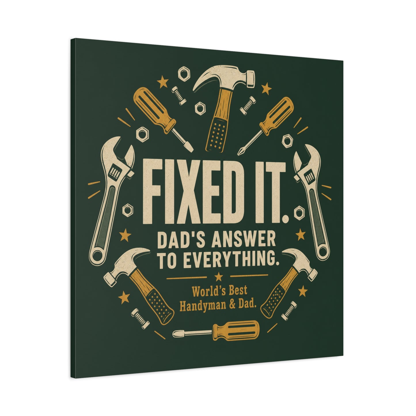 "Fixed It. Dad's Answer To Everything. World's great Handyman & Dad." Canvas Wall Art - Vintage Tool Quote Print, Rustic Workshop Decor, Garage Office Wall Hanging - Ready to Hang - Matte Finish Print