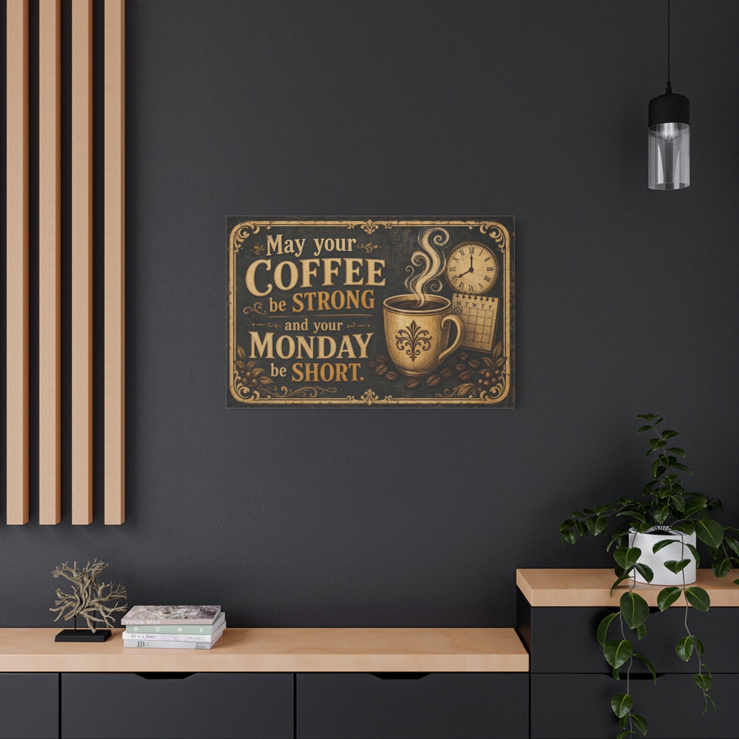 "May Your Coffee Be Strong And Your Monday Be Short" Canvas Wall Art - Vintage Coffee Cup Quote Print, Rustic Decor, Farmhouse Wall Hanging - Ready to Hang - Bistro Decor - Espresso Bar Sign