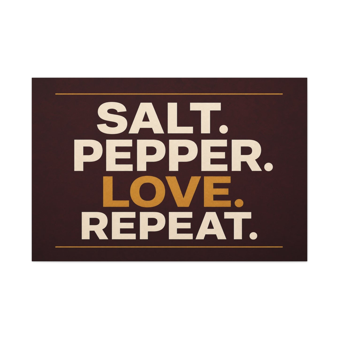 "Salt. Pepper. Love. Repeat." Typography Canvas Wall Art - Kitchen Quote Wall Decor, Modern Farmhouse Home Decoration, Brown And Gold Minimalist Canvas Print For Dining Room - Bedroom Home Decoration