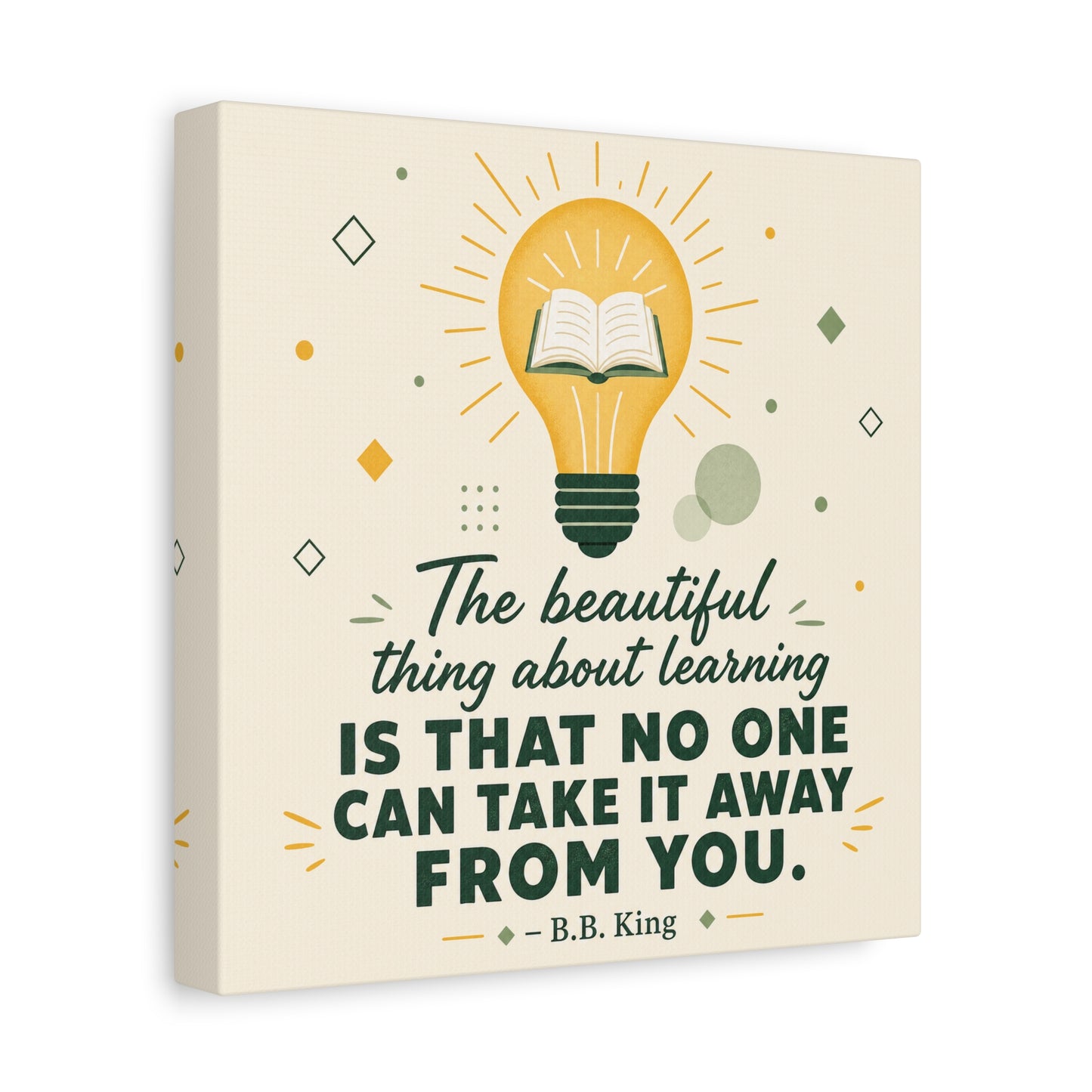 "The Beautiful Thing About Learning Is That No One Can Take It Away From You." Canvas Wall Art - Inspirational Quote Print, Classroom Decor, Teacher Office Wall Decor, Modern Typography