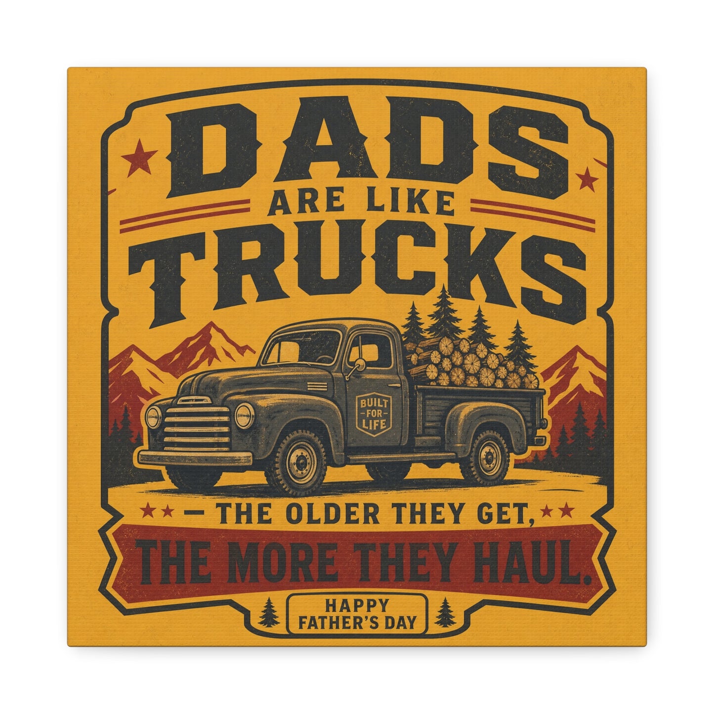 "Dads Are Like Trucks, The Older They Get, The More They Haul" - Vintage Pickup Typography Print - Rustic Farmhouse Decor For Living Room, Office - Office Wall Art - Living Room Wall Decor