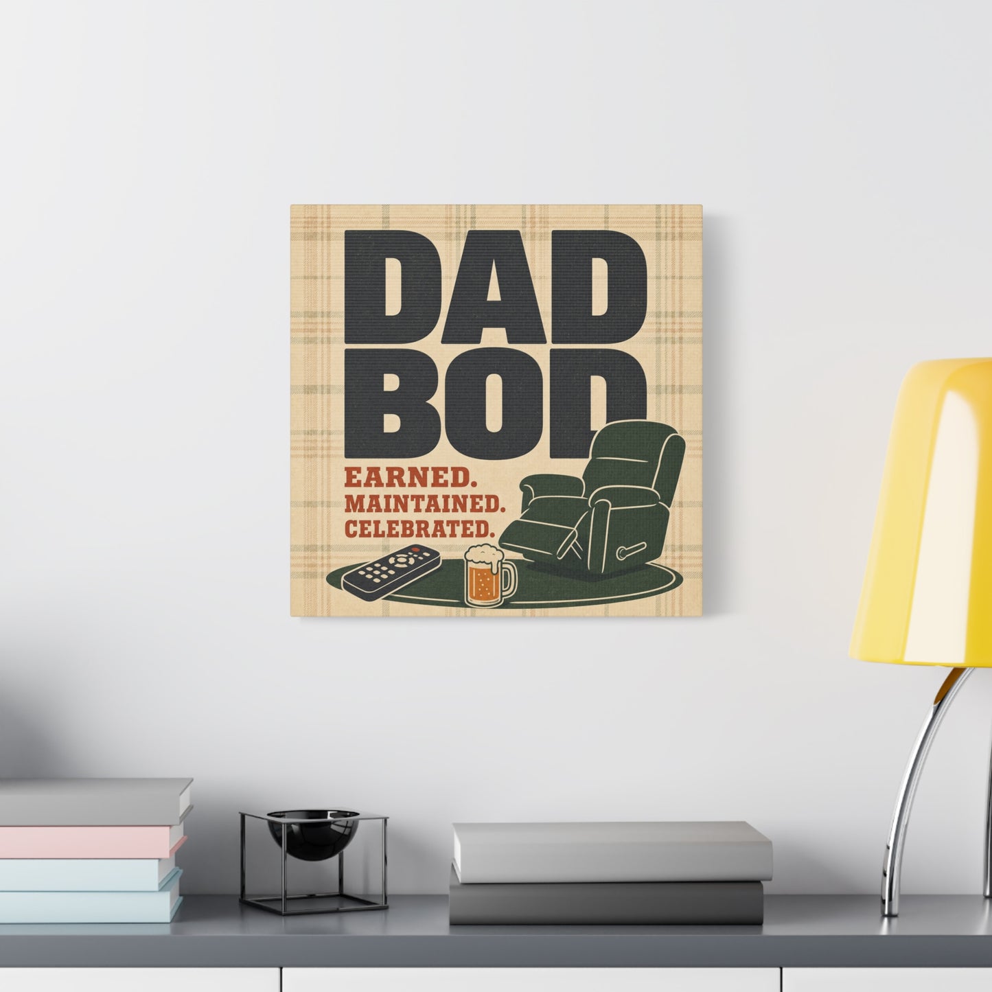 "Dad Bod Earned. Maintained. Celebrated." Typography Canvas Wall Art - Plaid Recliner Beer Remote Design - Rustic Farmhouse Style - Living Room Wall Decor, Man Cave Home Decoration - Ready to Hang