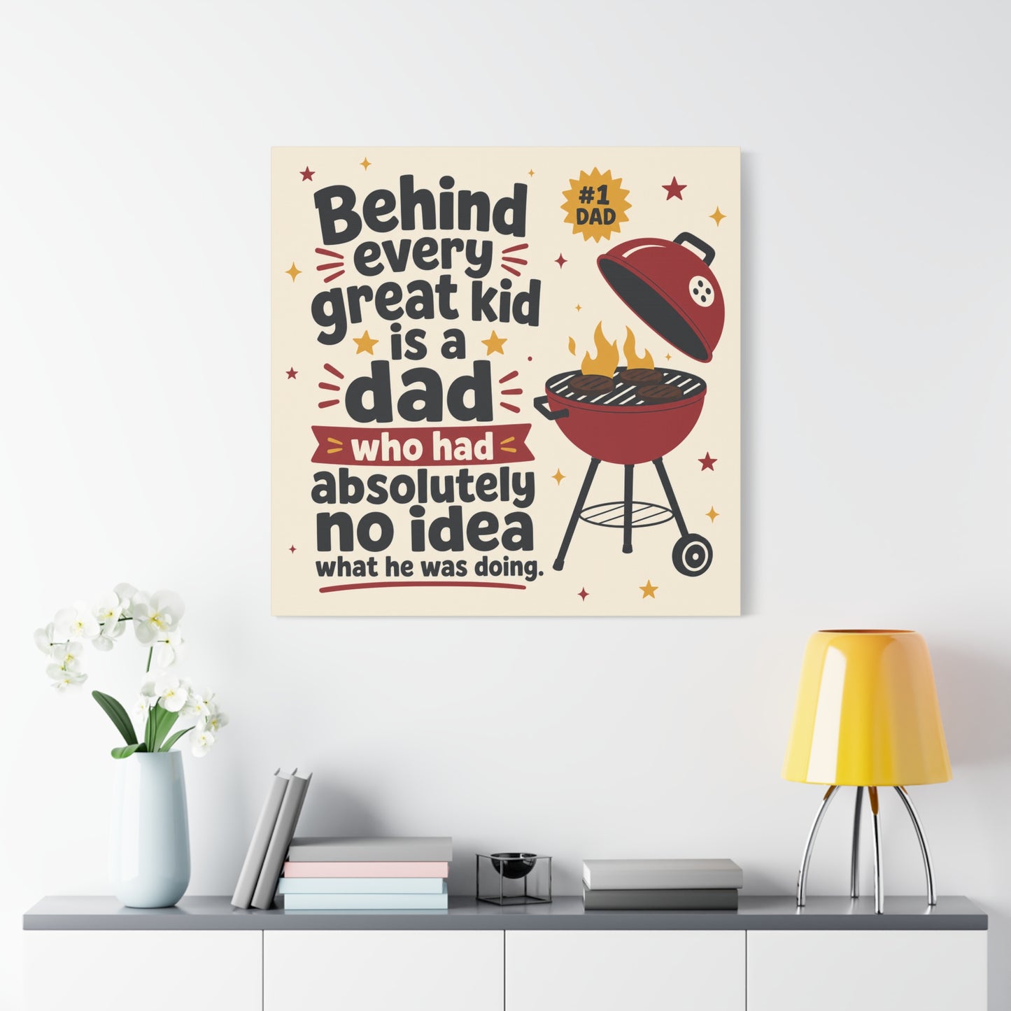 "Behind Every Great Kid Is A Dad Who Had Absolutely No Idea What He Was Doing" Canvas Wall Art - Funny Dad BBQ Grill Quote Print - Rustic Typography Decor For Kitchen - Office Wall Art - Ready to Hang