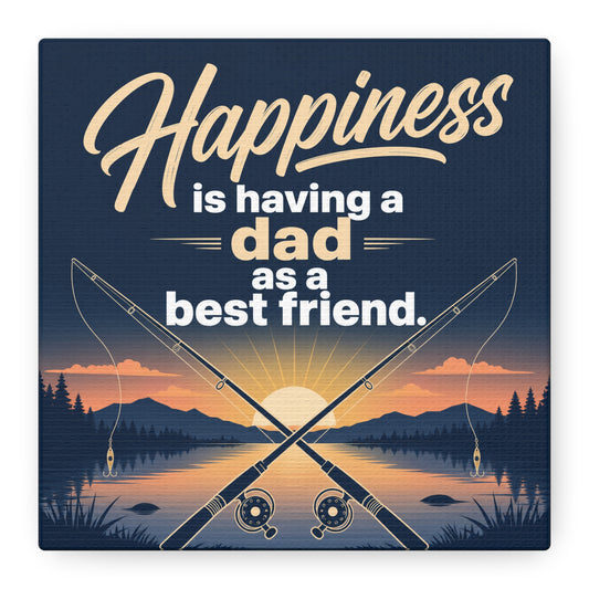 "Happiness Is Having A Dad As A Friend" Fishing Canvas Wall Art - Sunset Lake Quote Print - Rustic Typography Decor - Bedroom Home Decoration - Bedroom Home Decoration - Living Room Wall Decor
