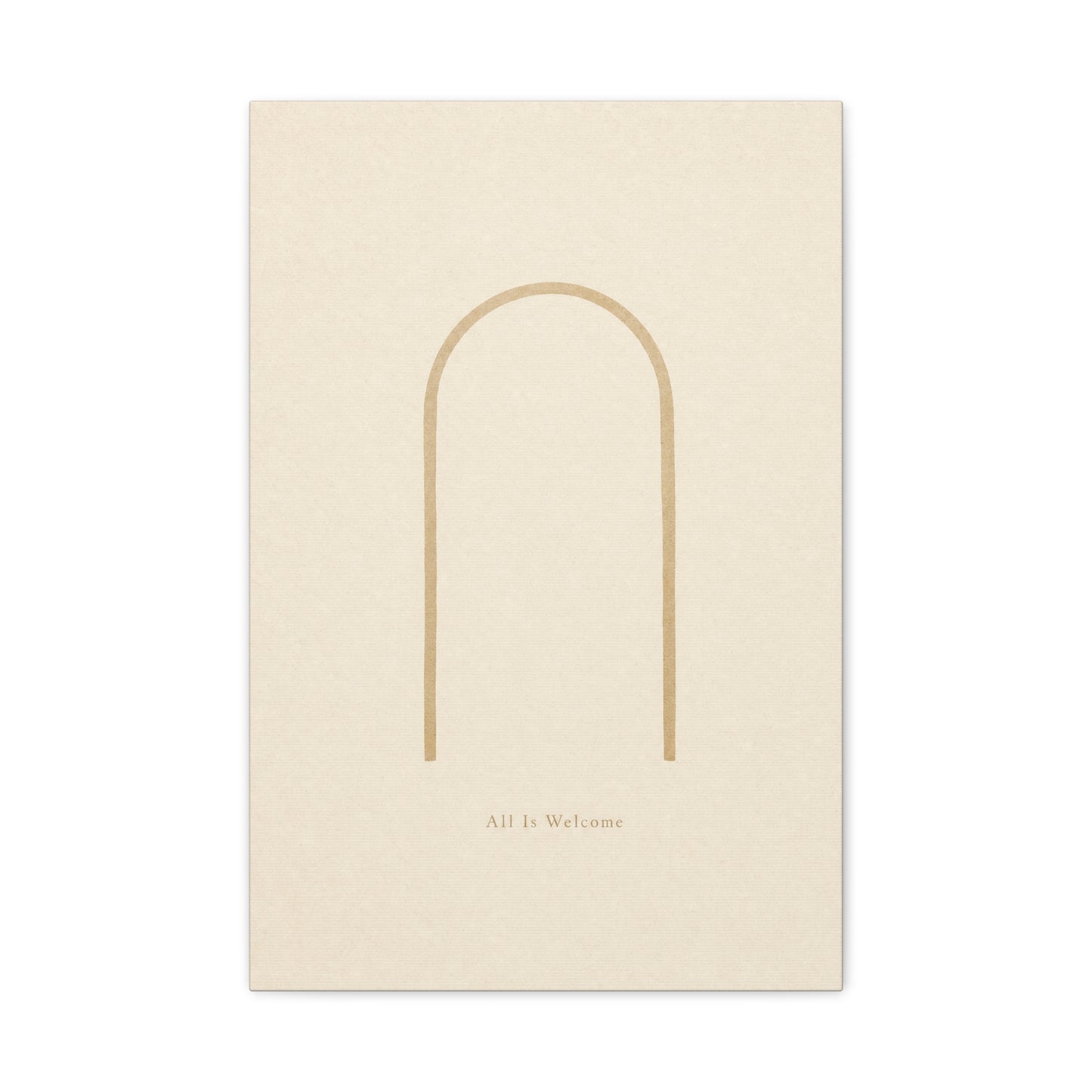 "All Is Welcome" Minimalist Arch Canvas Wall Art - Neutral Beige Line Print, Contemporary Typography Decor - Calming Bedroom Home Decoration, Living Room Wall Decor - Ready to Hang - Ready to Hang