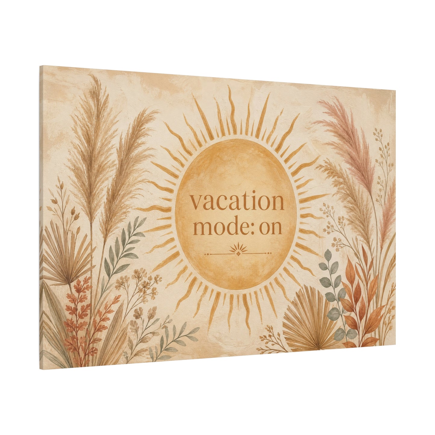 "Vacation Mode: On" Sun Quote Canvas Wall Art - Boho Botanical Typography Print, Neutral Pampas Grass Decor, Coastal Bedroom Wall Hanging, Living Room Home Decoration, Vacation Rental Accent