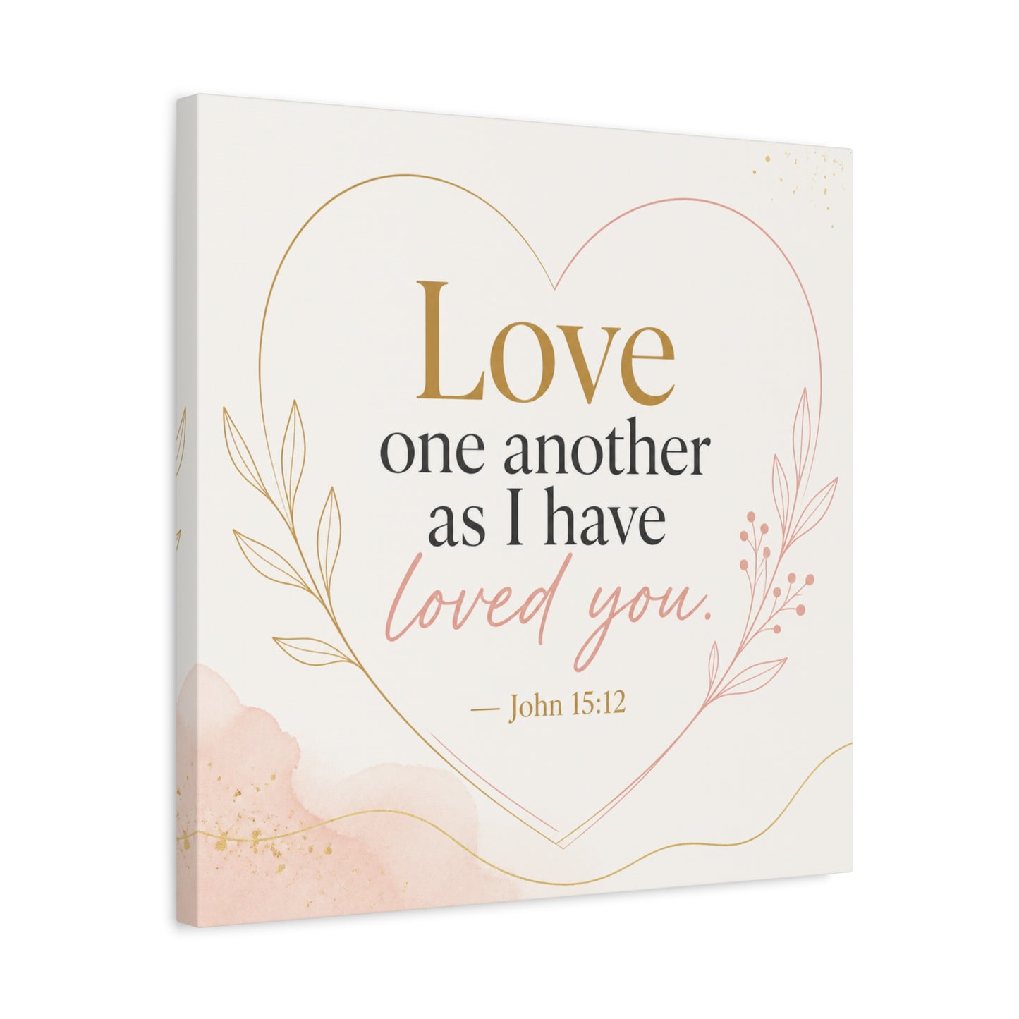 "Love One Another As I Have Loved You. John 15:12" Canvas Wall Art - Christian Scripture Quote, Heart Line Floral Design - Blush Gold Typography - Bedroom Living Room Decor - Living Room Wall Decor