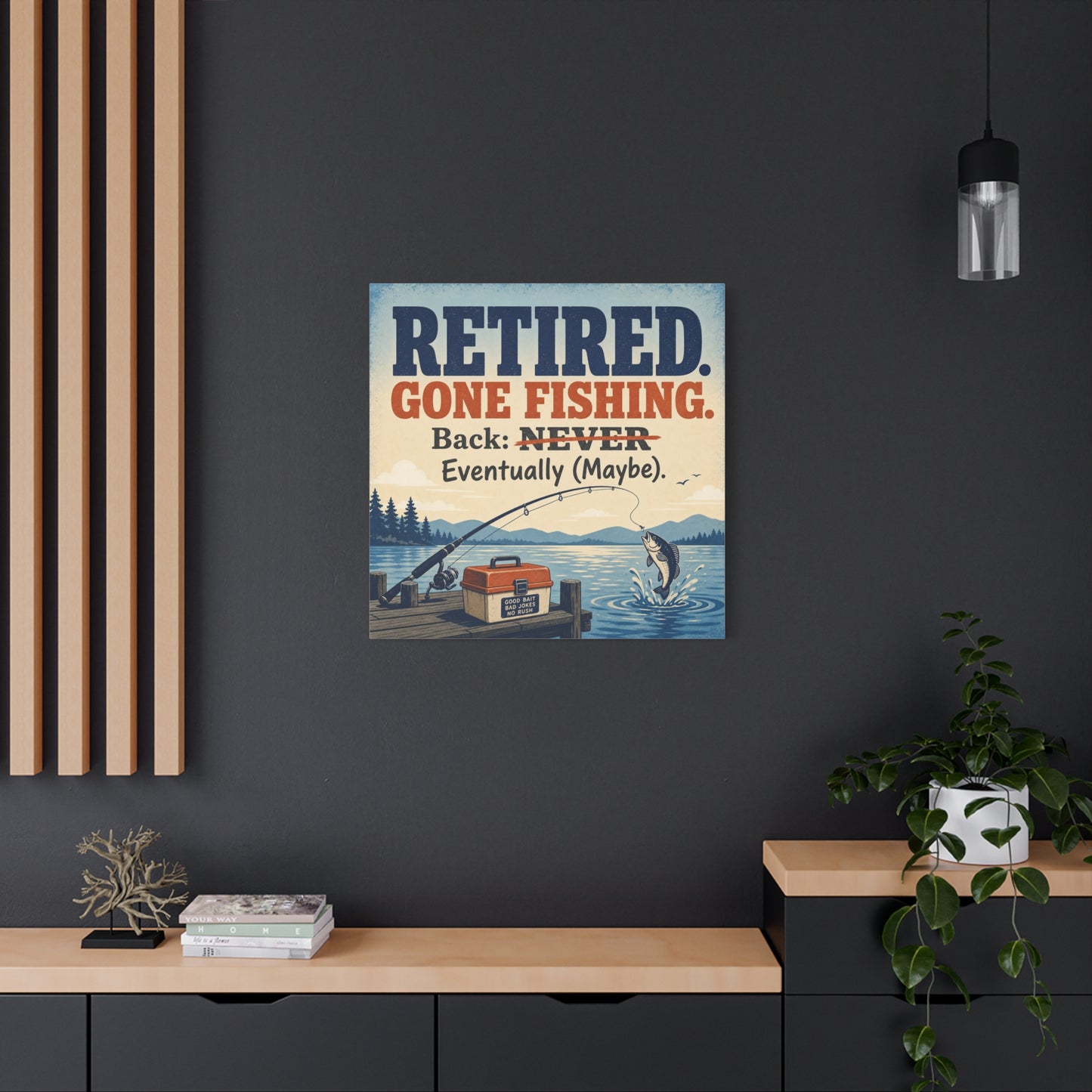 "Retired. Gone Fishing. Back: NEVER Eventually Maybe." Canvas Wall Art - Rustic Lake Fishing Quote Print, Vintage Dock Cabin Decor, Lodge Wall Hanging, Man Cave Office Accent - Bedroom Home Decoration