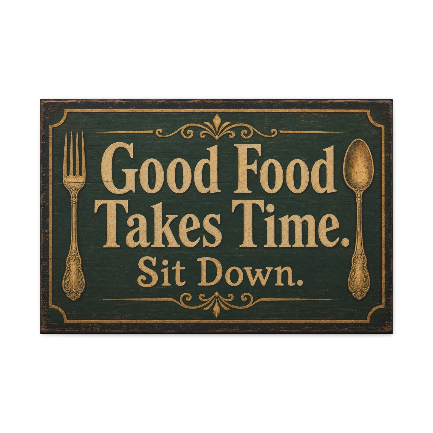 "Good Food Takes Time. Sit Down." Canvas Wall Art - Vintage Typography Decor - Rustic Farmhouse, Restaurant Wall Hanging - Modern Farmhouse Style - Ready to Hang - Bistro Sign Decor - HP Latex Print