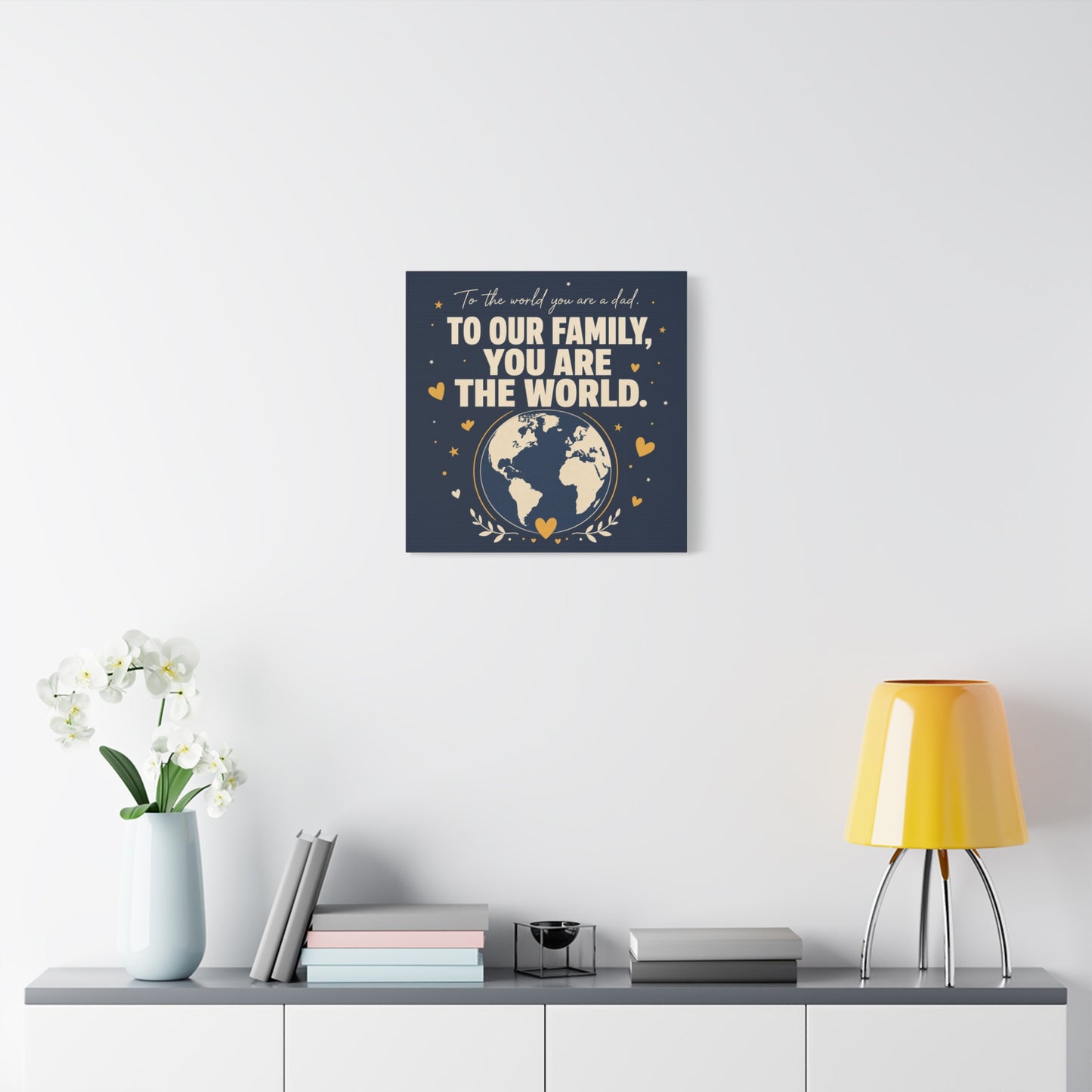 "To The World You Are A Dad. To Our Family, You Are The World." Canvas Wall Art - Father Quote Globe Typography Print - Navy Gold Modern Family Decor - HP Latex Print - Living Room Wall Decor