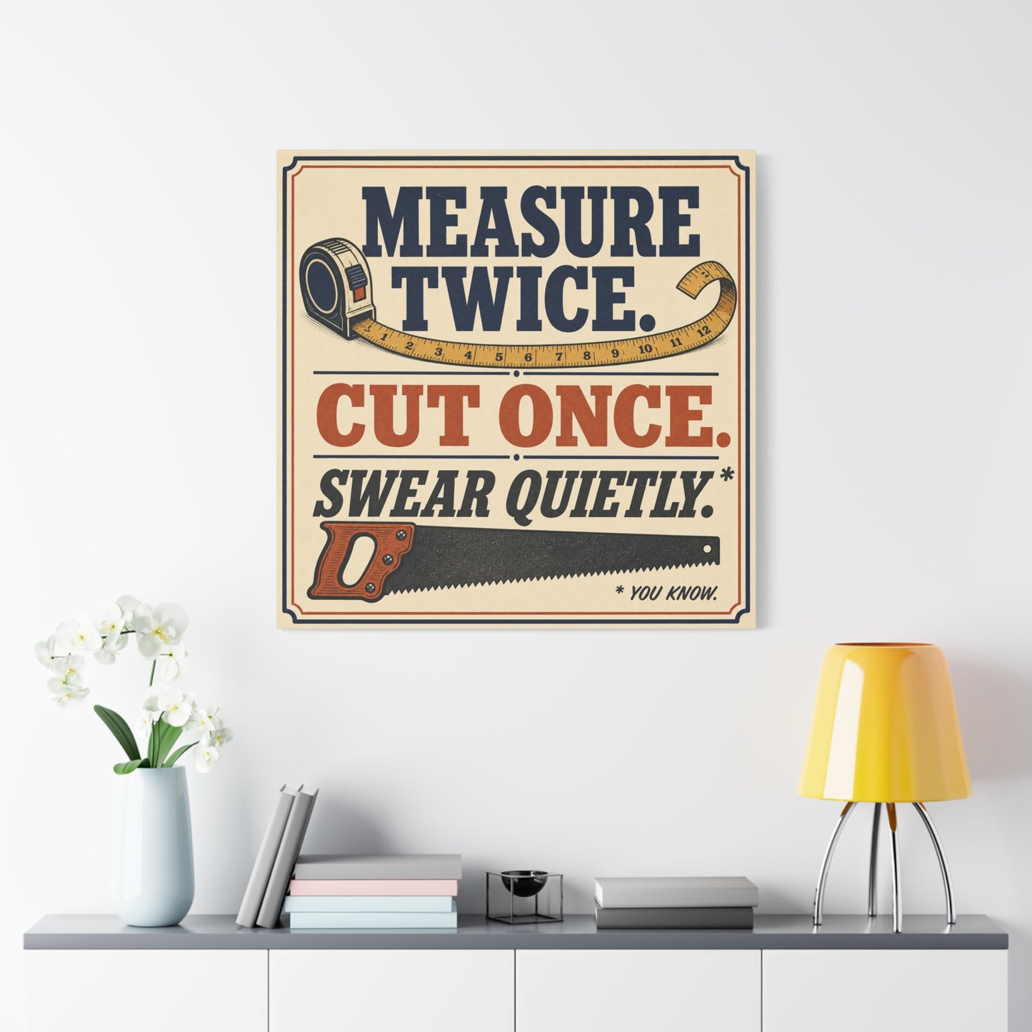 "Measure Twice. Cut Once. Swear Quietly. You Know." Funny Workshop Canvas Wall Art - Vintage Carpenter Quote Print, Rustic Garage Decor, Woodshop Wall Hanging - Bedroom Home Decoration - Ready to Hang