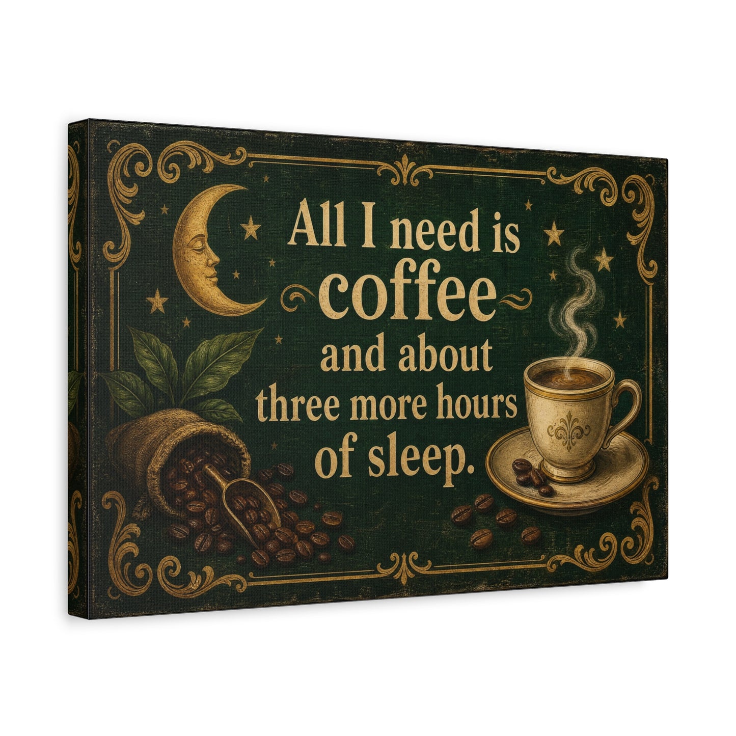 "All I Need Is Coffee And About Three More Hours Of Sleep" Canvas Wall Art - Vintage Coffee Quote Print, Celestial Moon Decor, Rustic Cafe Style - Ready to Hang - Cafe Wall Art - Bistro Decor