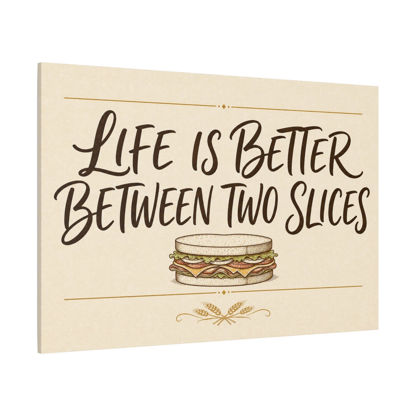 "Life Is Better Between Two Slices" Sandwich Canvas Wall Art - Funny Quote Print, Vintage Farmhouse Style, Beige Food Illustration - Ready to Hang - Ready to Hang - Deli Wall Decor - Diner Decor