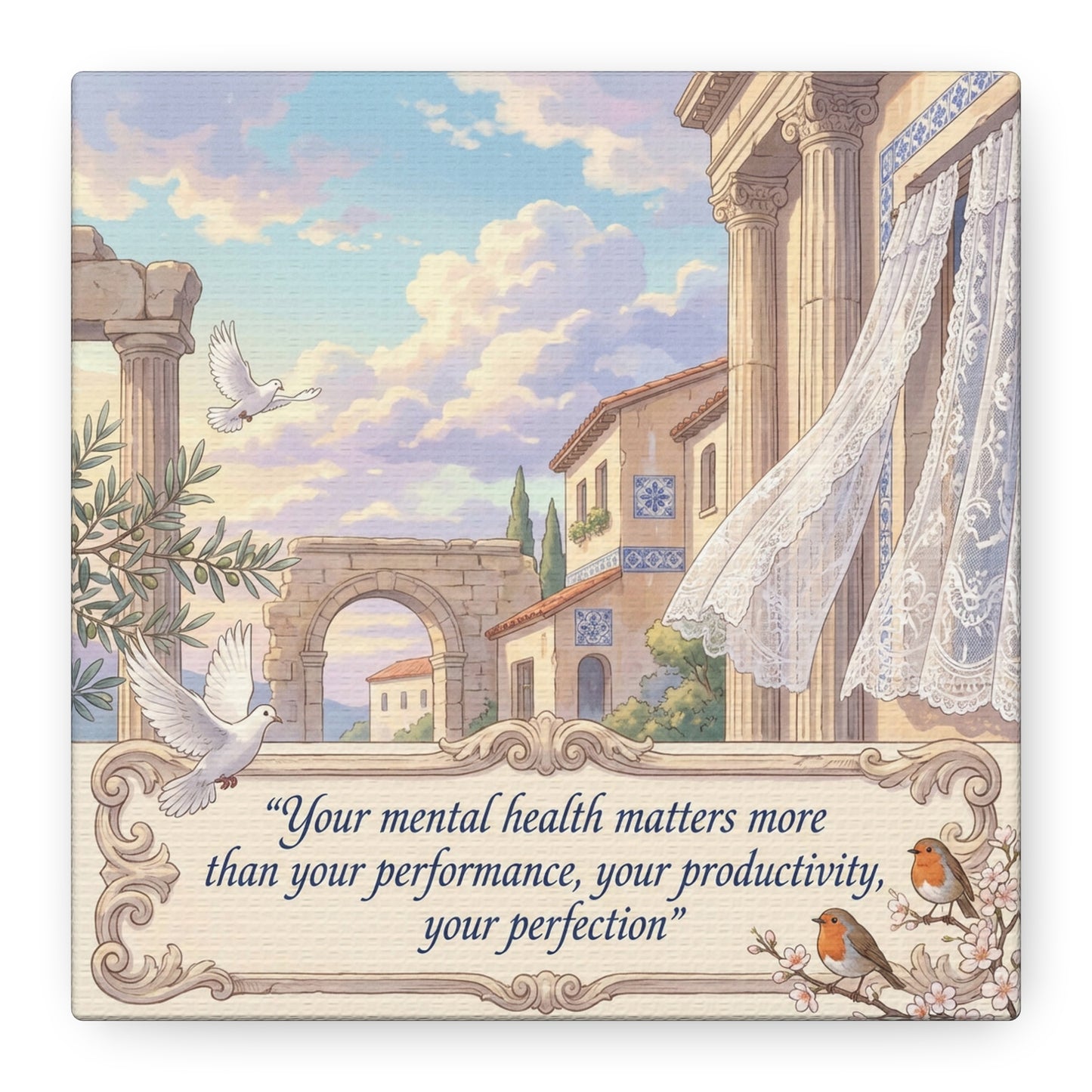 "Your Mental Health Matters More Than Your Performance, Productivity, Perfection" Canvas Wall Art - Dove Courtyard Quote Print - Pastel Mediterranean Decor - Bedroom Office Wall Hanging