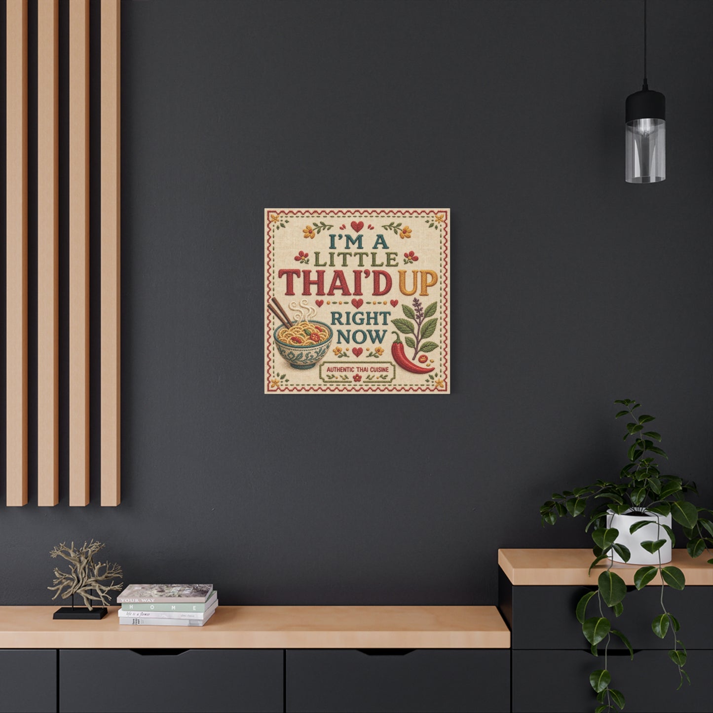 "I'M A LITTLE THAI'D UP RIGHT NOW" Canvas Wall Art - Embroidered Thai Cuisine Quote, Noodle Bowl And Chili Pepper Illustration - Vintage Kitchen Decor, Cafe Wall Decor, Typography Print