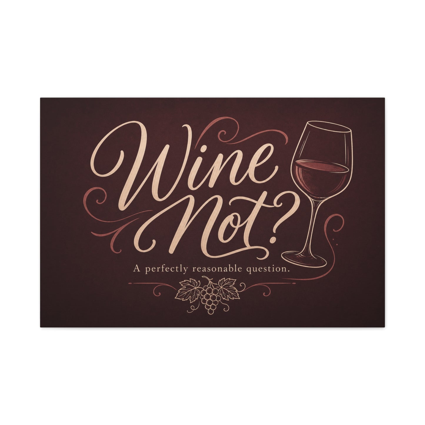 "Wine Not?" Canvas Wall Art - Funny Wine Quote Print, Rustic Typography Decor - Matte Cotton Canvas Wall Hanging - Bar Cart Decoration - Ready to Hang - Cocktail Lounge Decor - Speakeasy Style Sign
