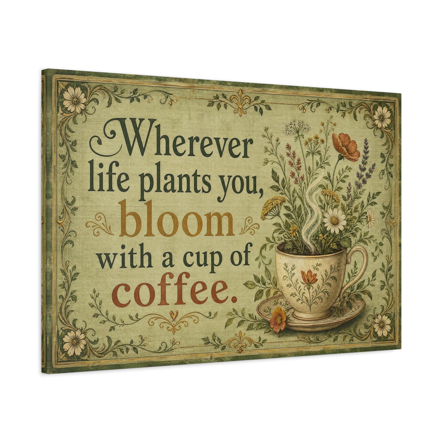 "Wherever Life Plants You, Bloom With A Cup Of Coffee." Canvas Wall Art - Vintage Floral Coffee Quote Print, Farmhouse Decor - Office Wall Art - Bistro Decor - Espresso Bar Sign - Ready to Hang