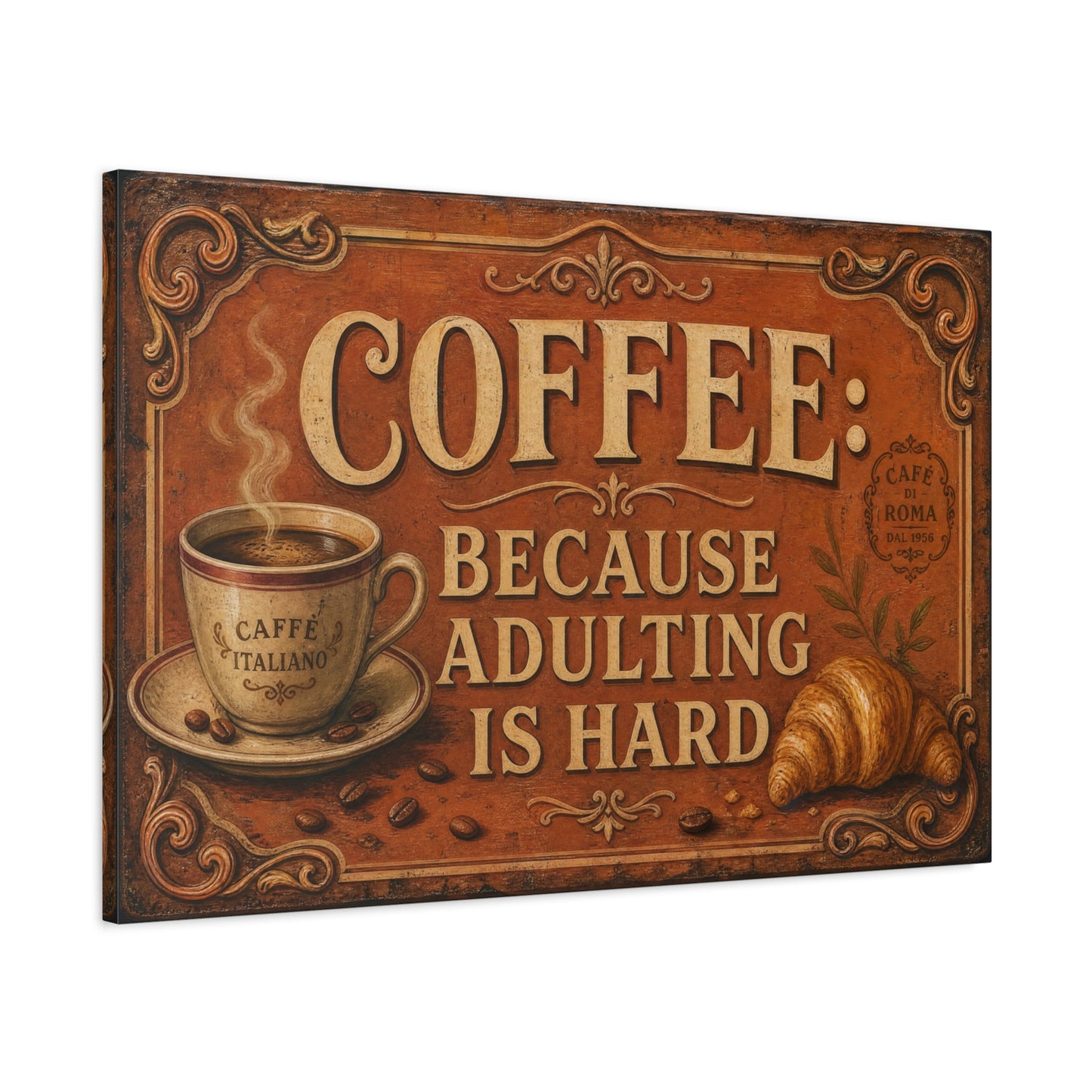 "Coffee Because Adulting Is Hard" Funny Canvas Wall Art - Vintage Cafe Cup, Croissant, Rustic Typography Print - Farmhouse Decor, Cafe Wall Accent - Coffee Shop Decor - Espresso Bar Sign